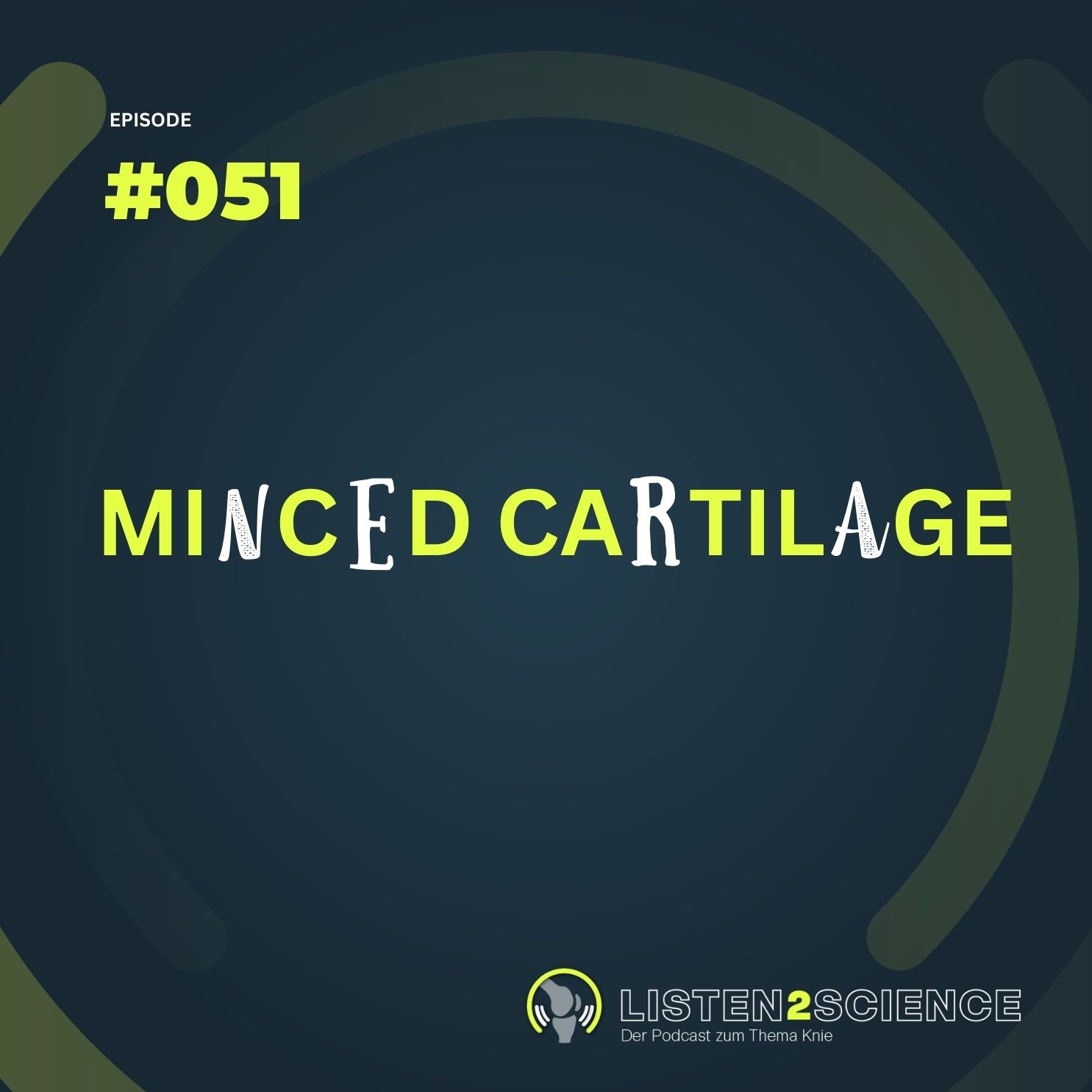 Listen2Science - Minced Cartilage Knorpeltherapie