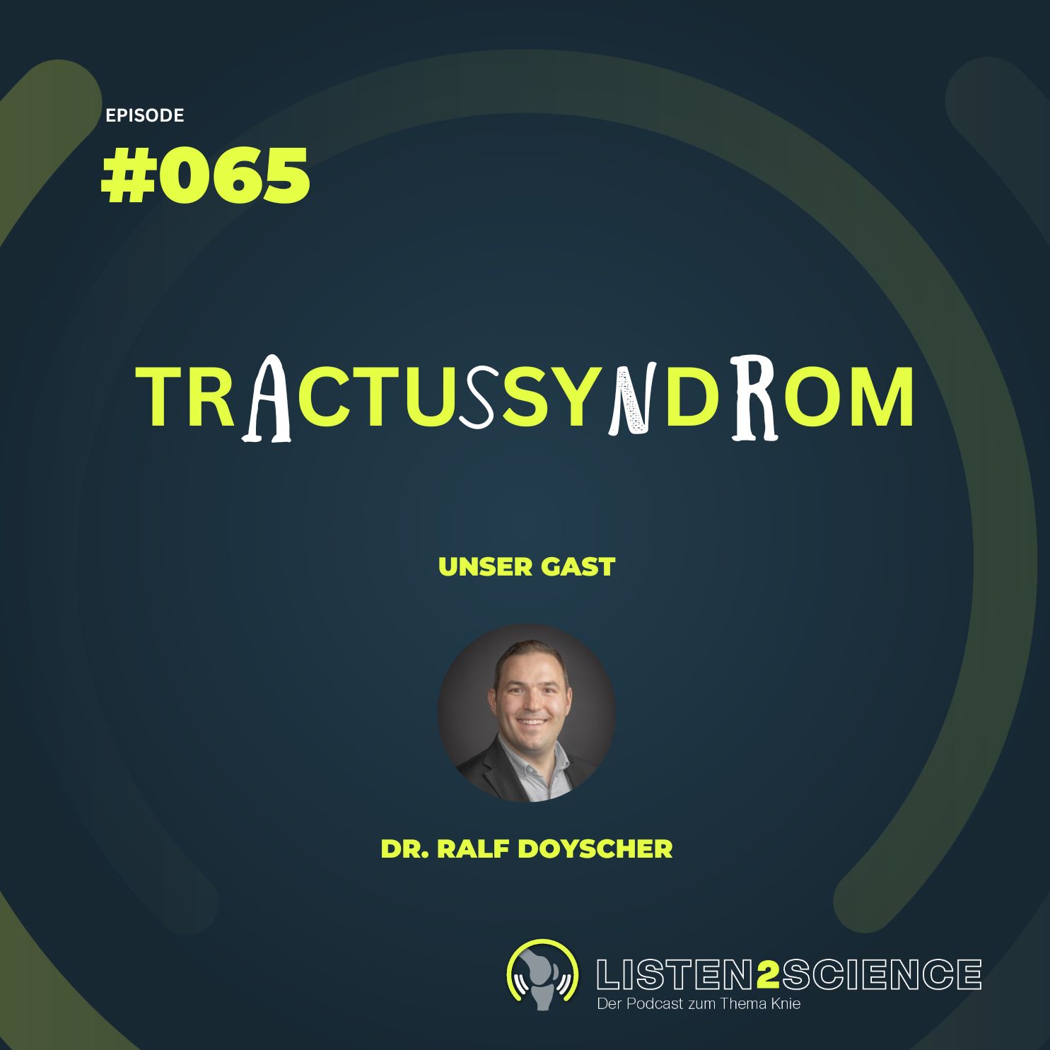 Listen2Science - #65 - Tractussyndrom