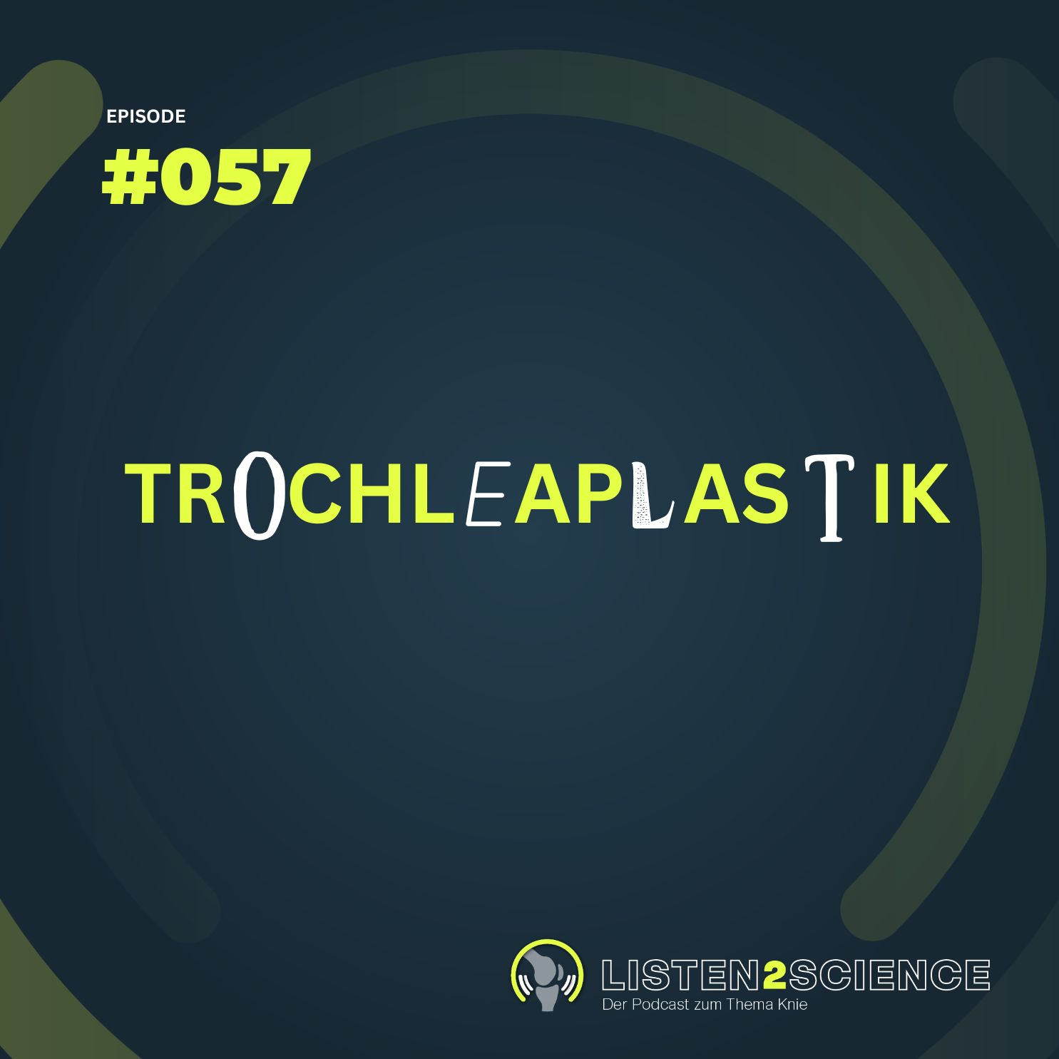 Listen2Science - Trochleaplastik