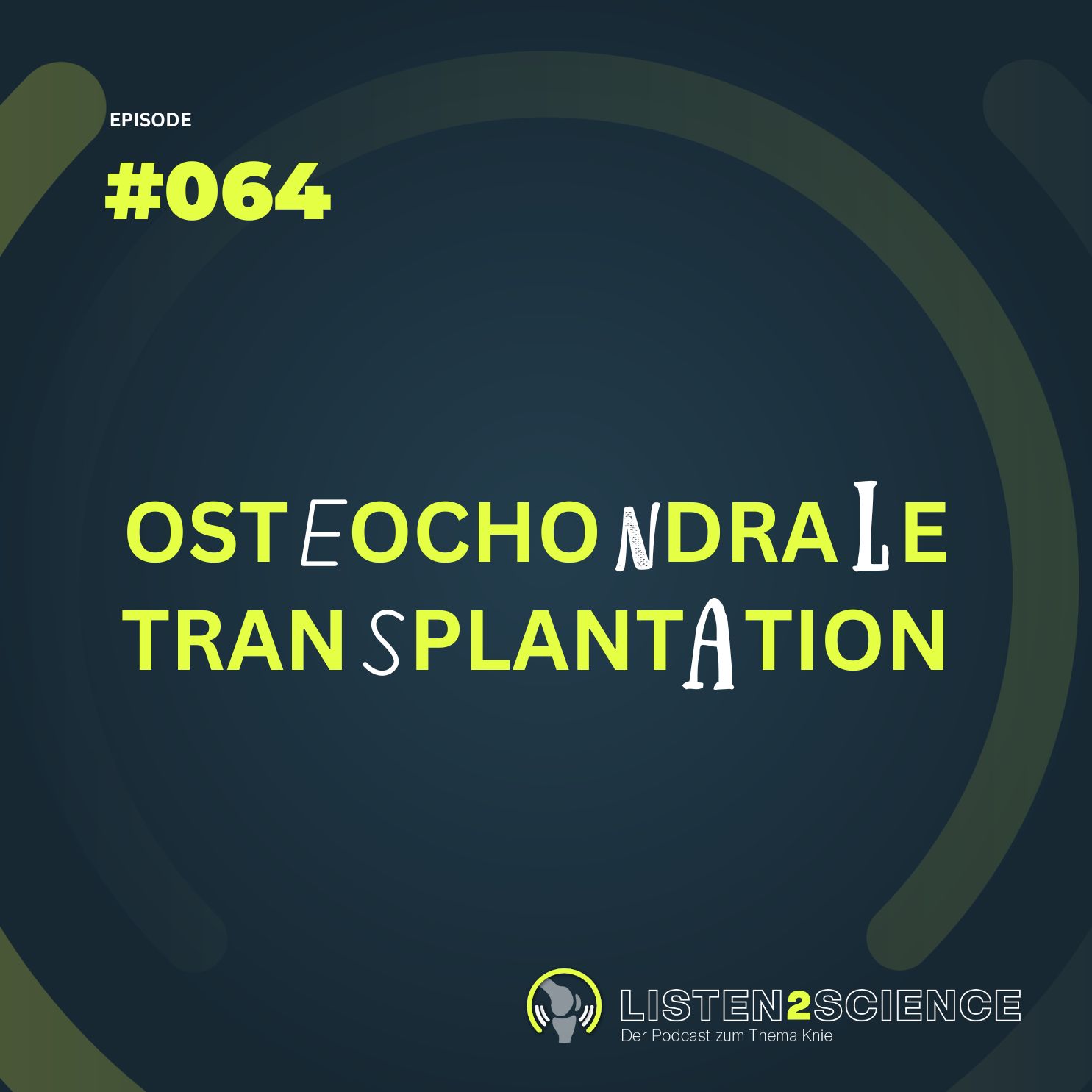Listen2Science - #64 - Osteochondrale Transplantation