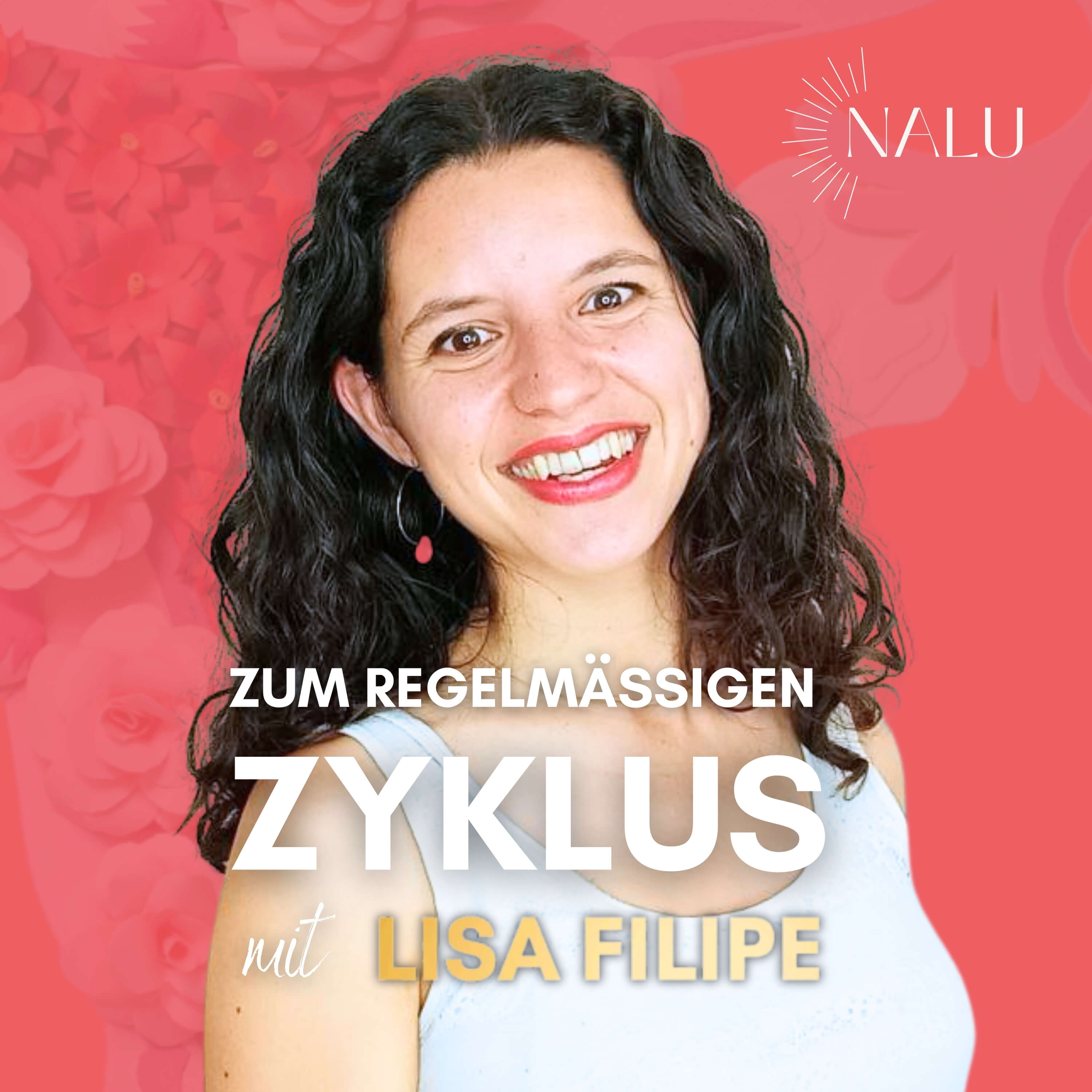 Dein Weg zum regelmässigen Zyklus mit Lisa Filipe