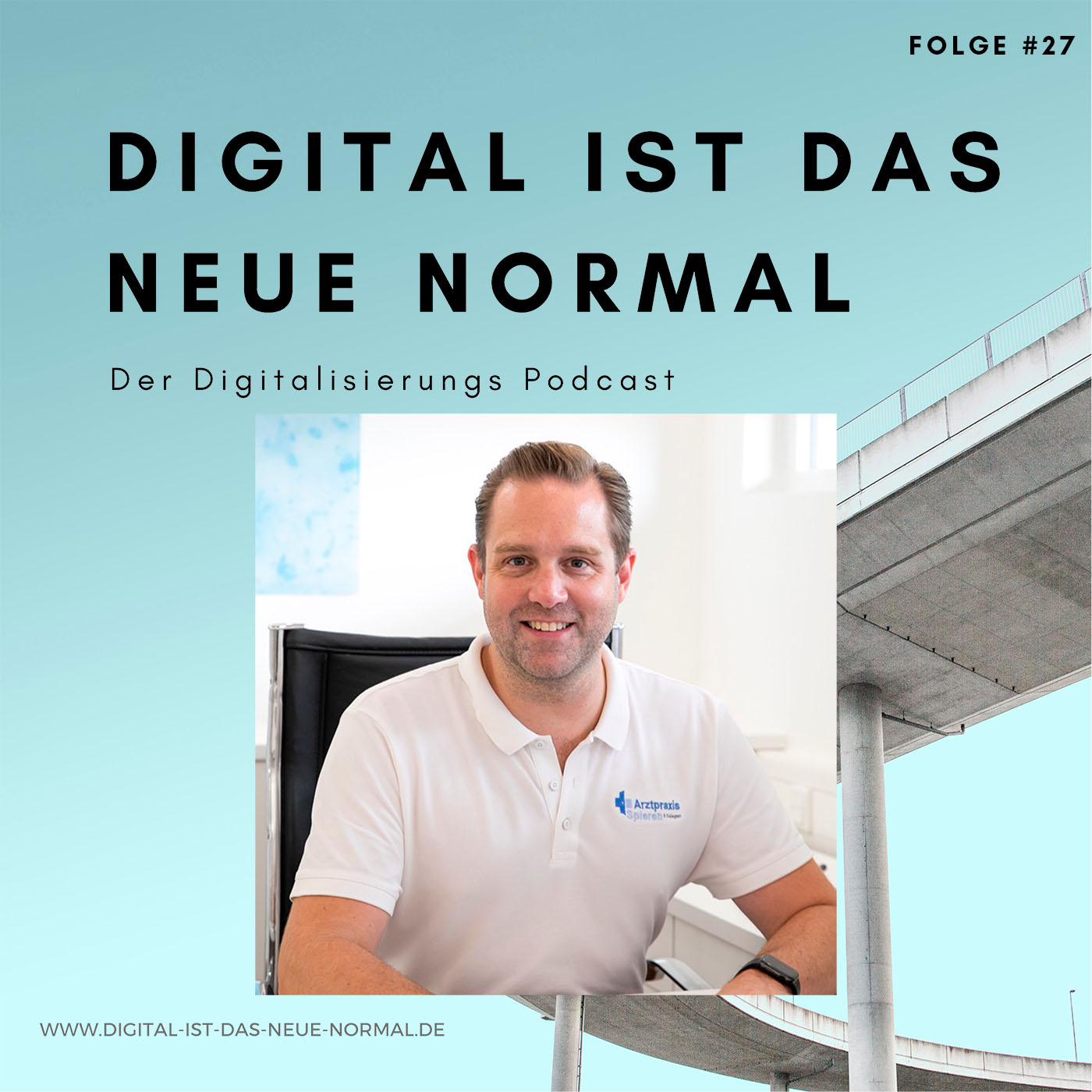 Folge 27: Deutschlands digitalste Hausarztpraxis mit Stefan Spieren