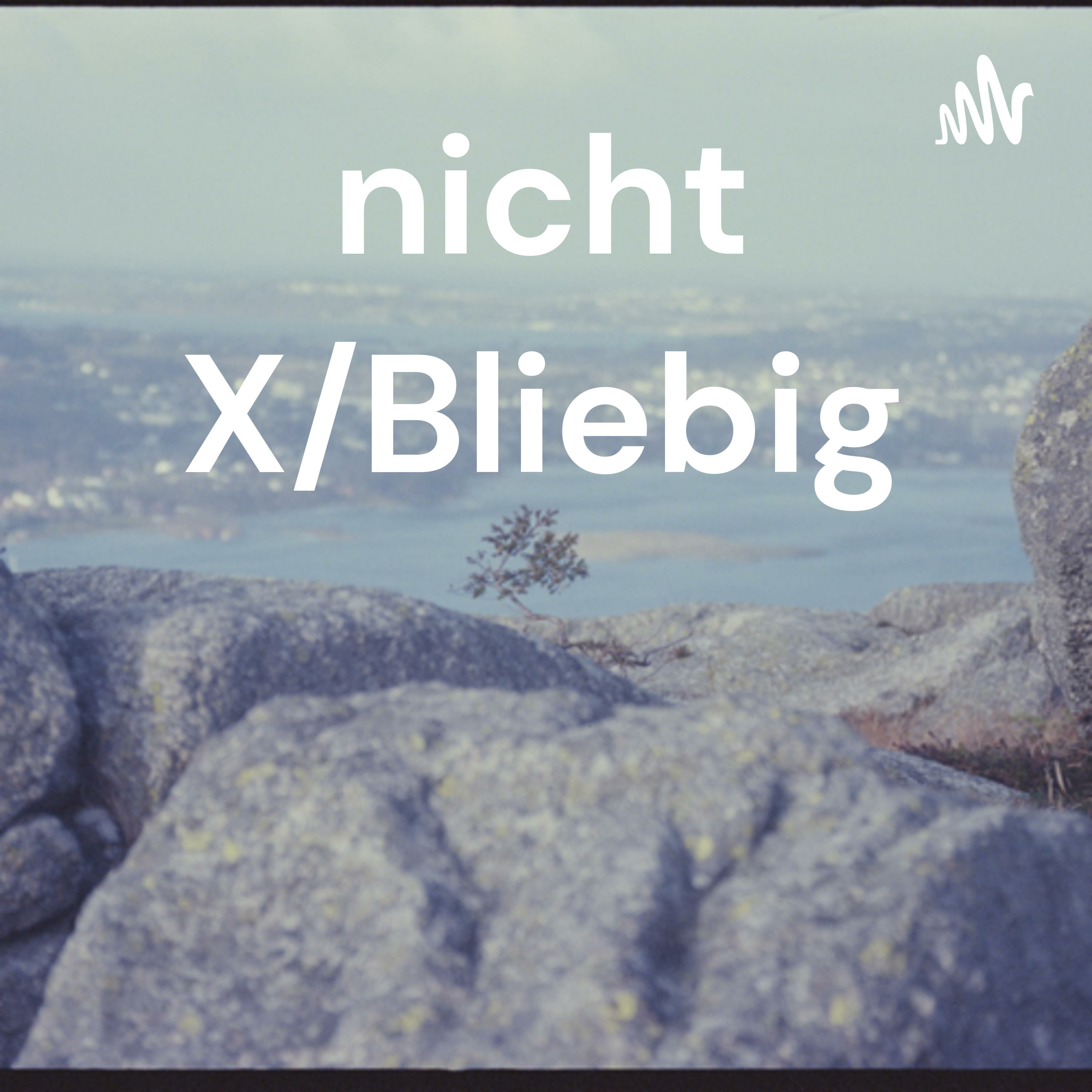 „nicht X/Bliebig“                                                        Dein Pflege-Podcast