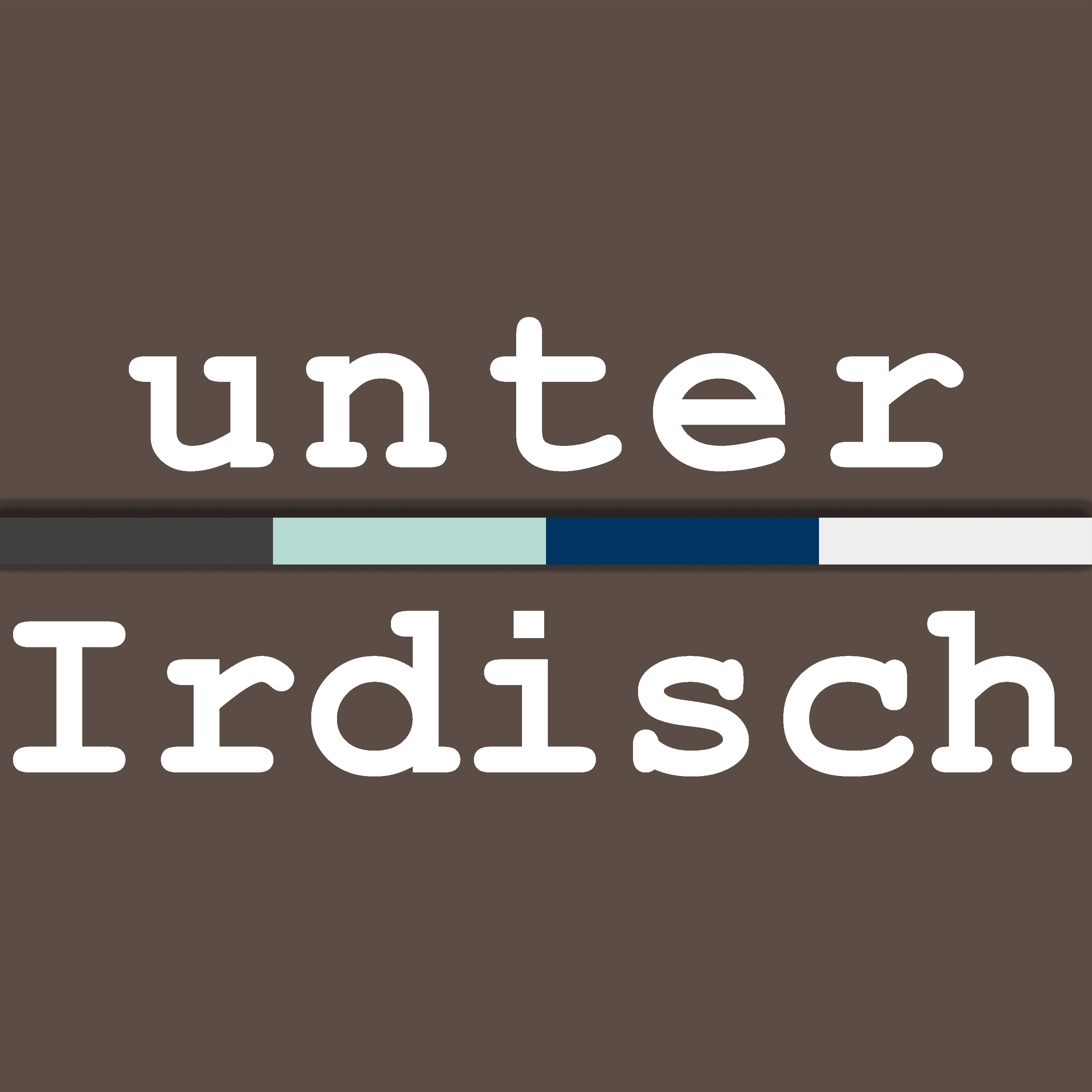 unterIrdisch
