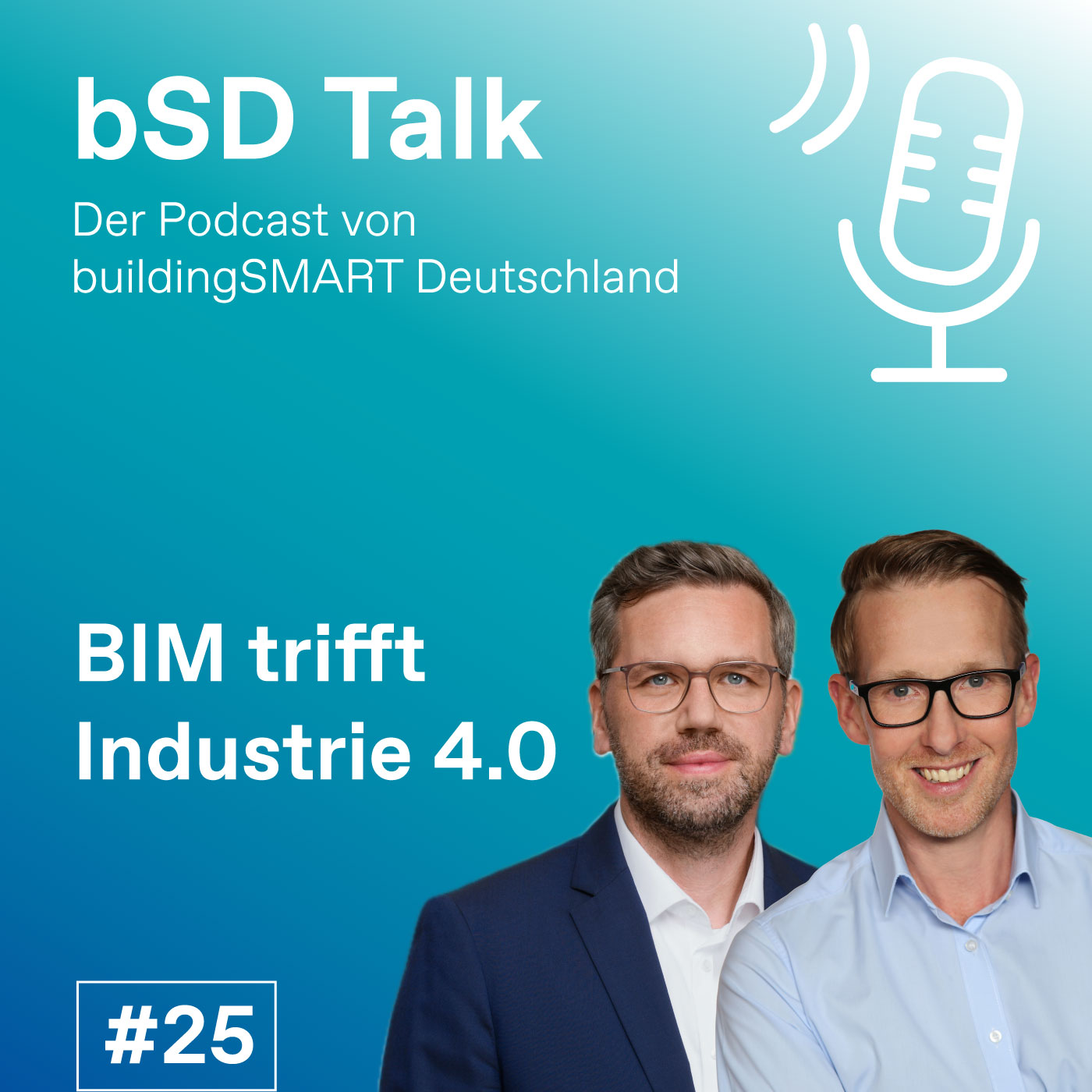 #25 mit Meik Billmann und Dr. Kai Oberste-Ufer: BIM trifft Industrie 4.0
