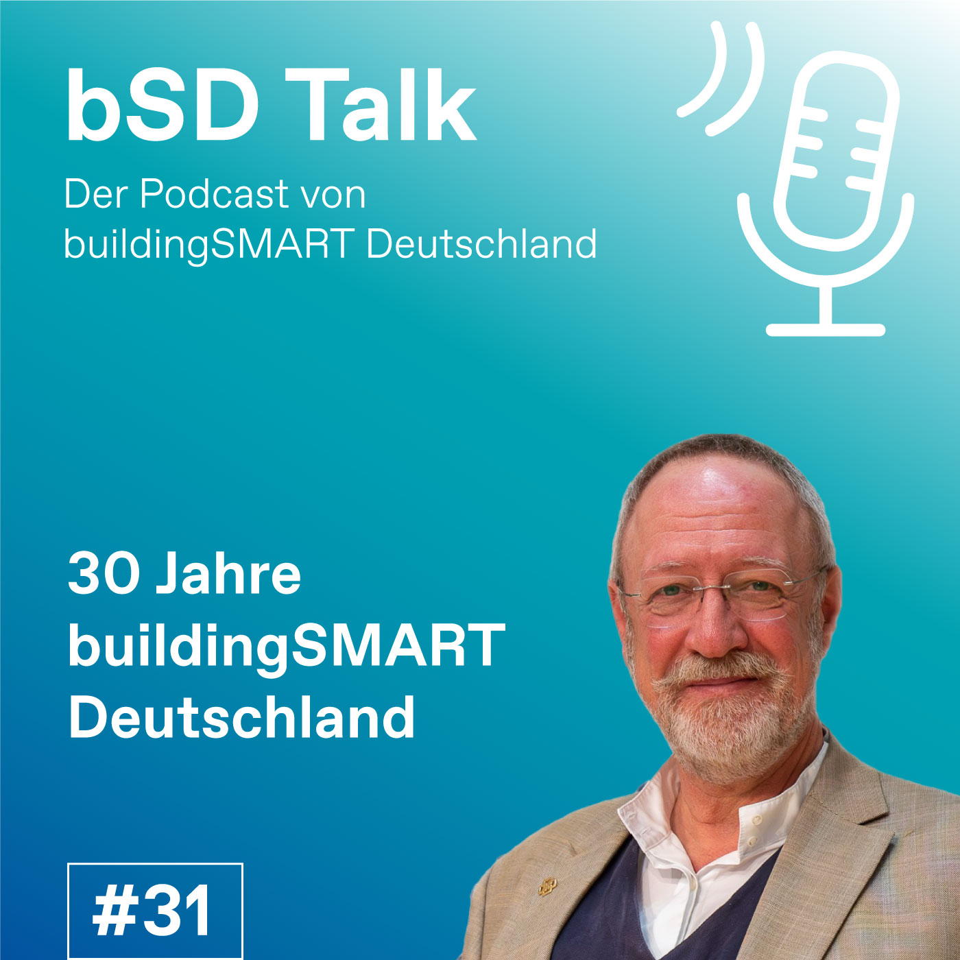 #31 mit Rasso Steinmann: 30 Jahre buildingSMART