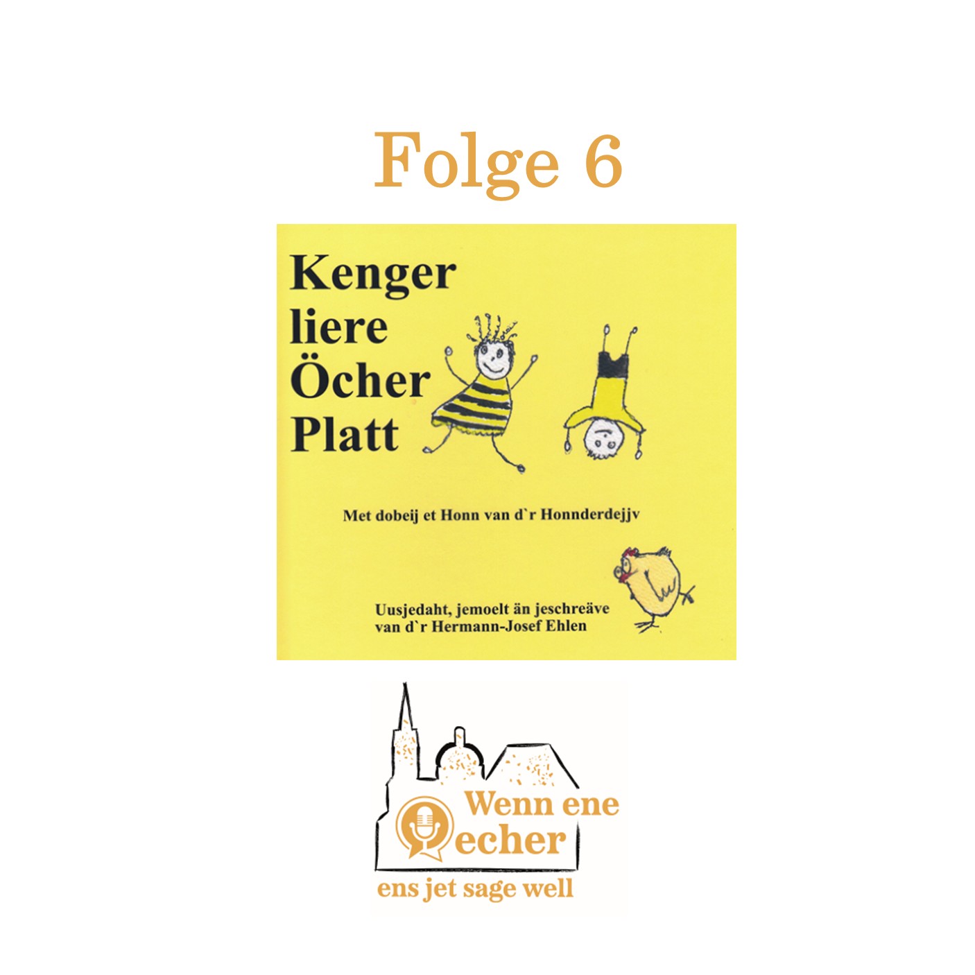 Wenn ene Oecher ens jet sage well