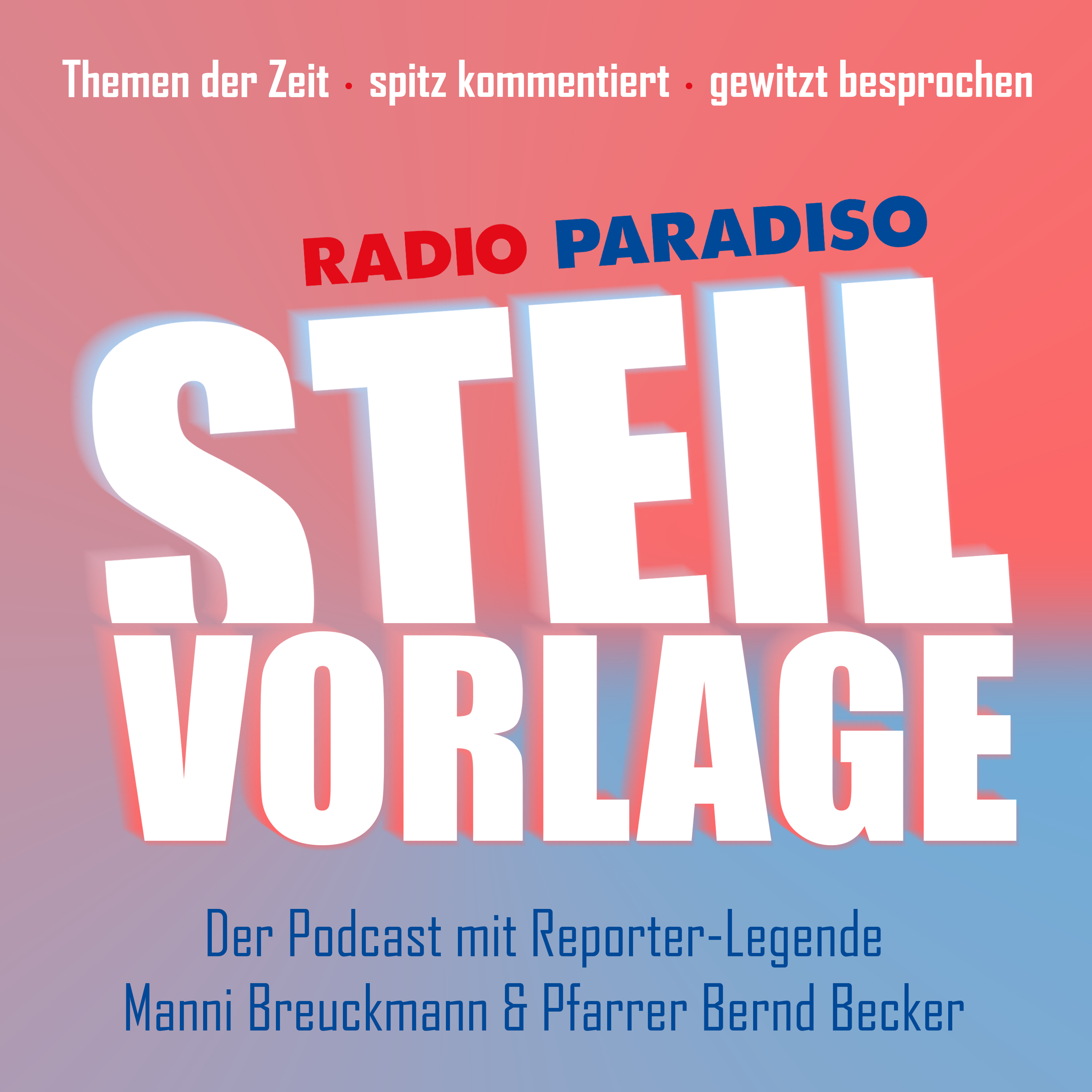 Steilvorlage - Themen der Zeit, spitz kommentiert podcast artwork
