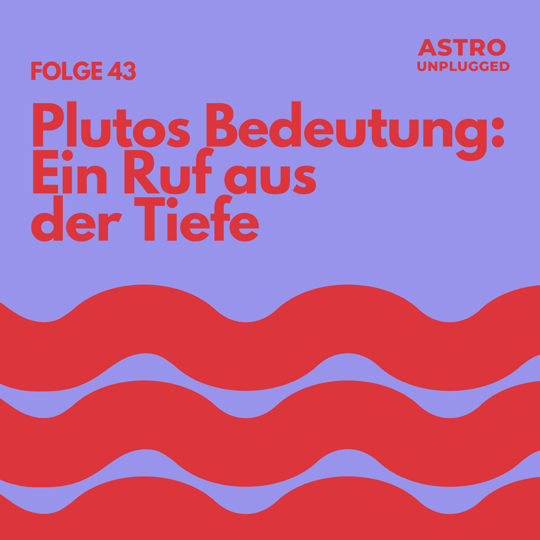 *43: Plutos Bedeutung – Ein Ruf aus der Tiefe