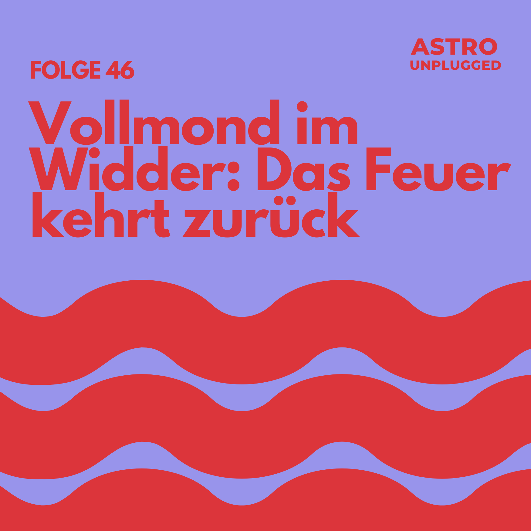 *46: Vollmond im Widder – Wenn das Feuer zurückkehrt