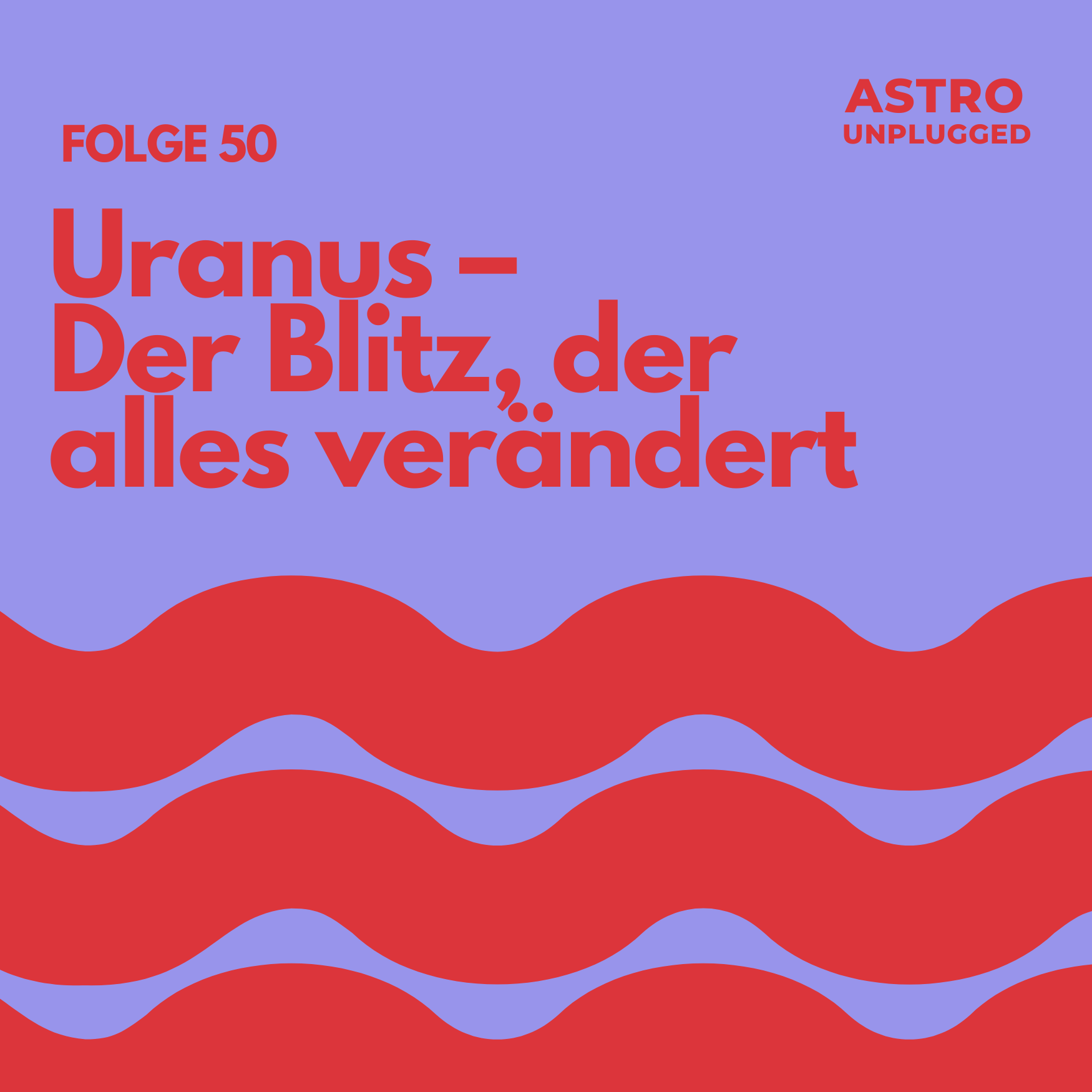 *50: Uranus – Der Blitz, der alles verändert