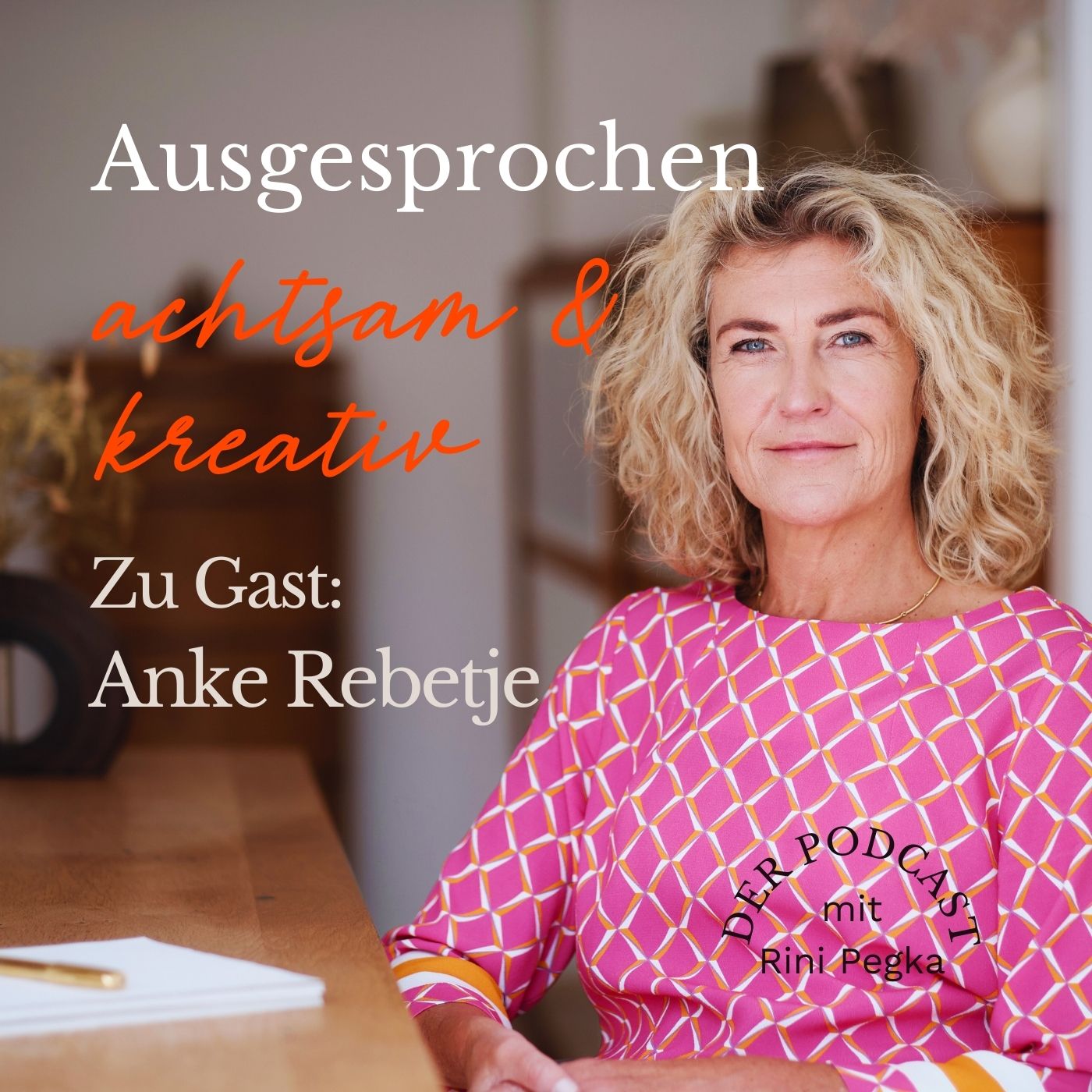 111. Achtsamkeit als Lebenshaltung: Ein Gespräch mit Anke Rebetje episode artwork
