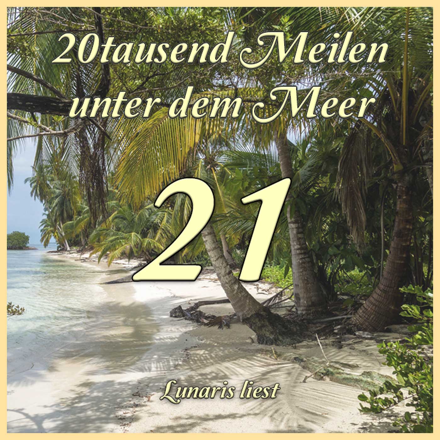 K21 Einige Tage auf dem Lande - Eine Passage voller Gefahren - 20tausend Meilen unter dem Meer | Lunaris liest episode artwork