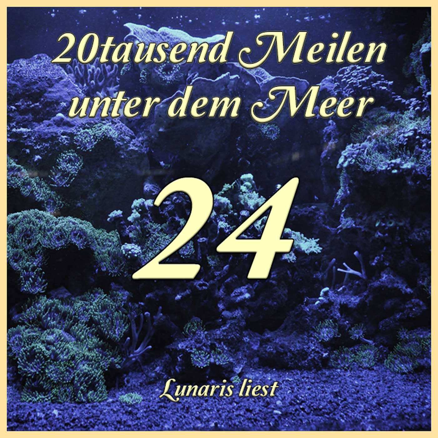 K24 Das Korallenreich - Finale von Band 1 - 20tausend Meilen unter dem Meer | Lunaris liest episode artwork