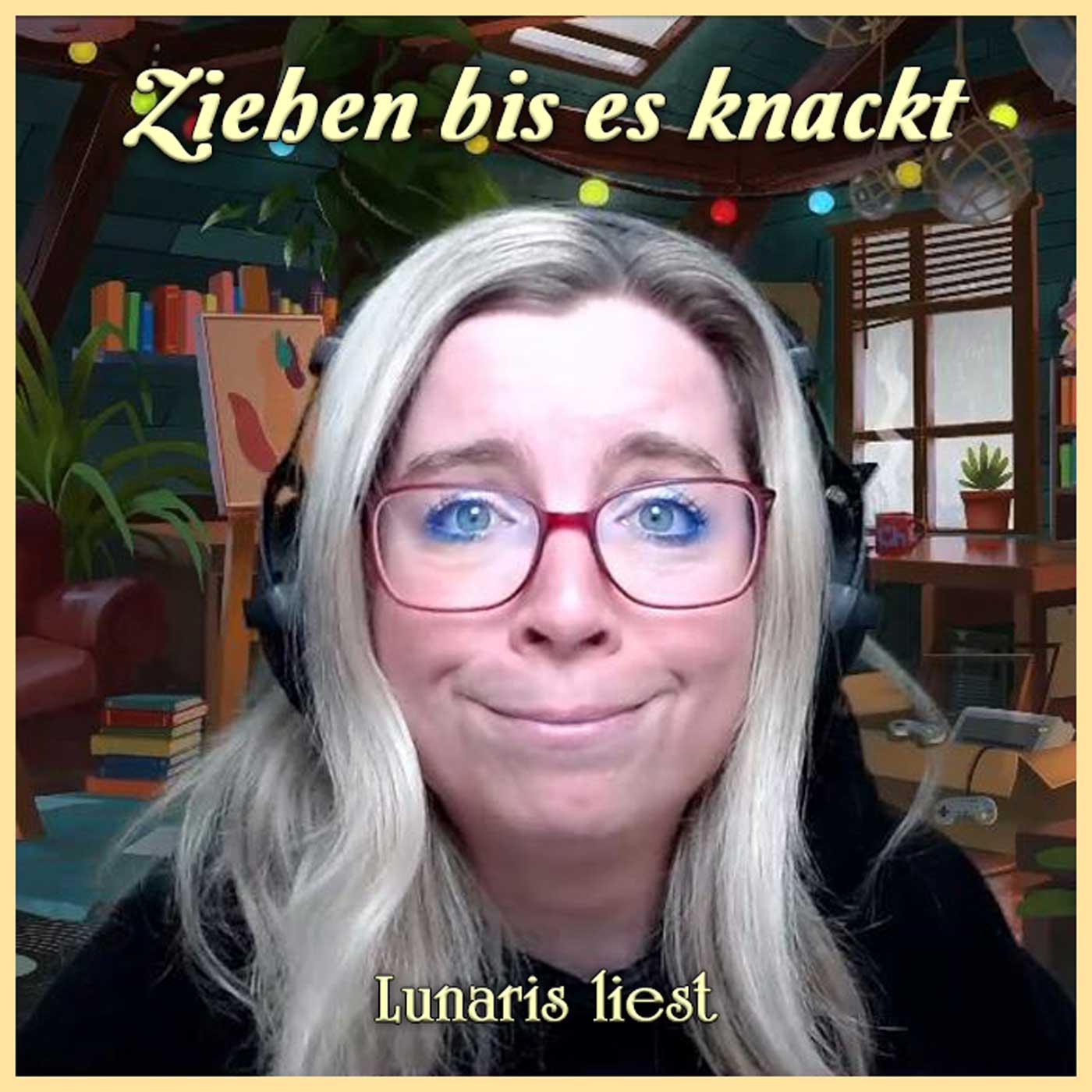 Ziehen bis es knackt - Lustige Bedienungsanleitung | Lunaris liest episode artwork