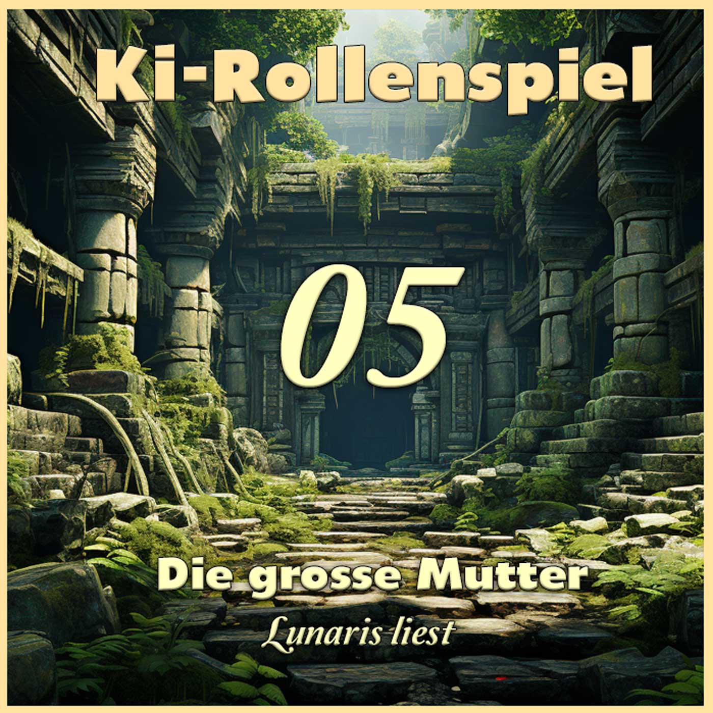 RS05 - Die große Mutter - Fantasy Rollenspiel - KI-Märchenstunde | Lunaris liest episode artwork