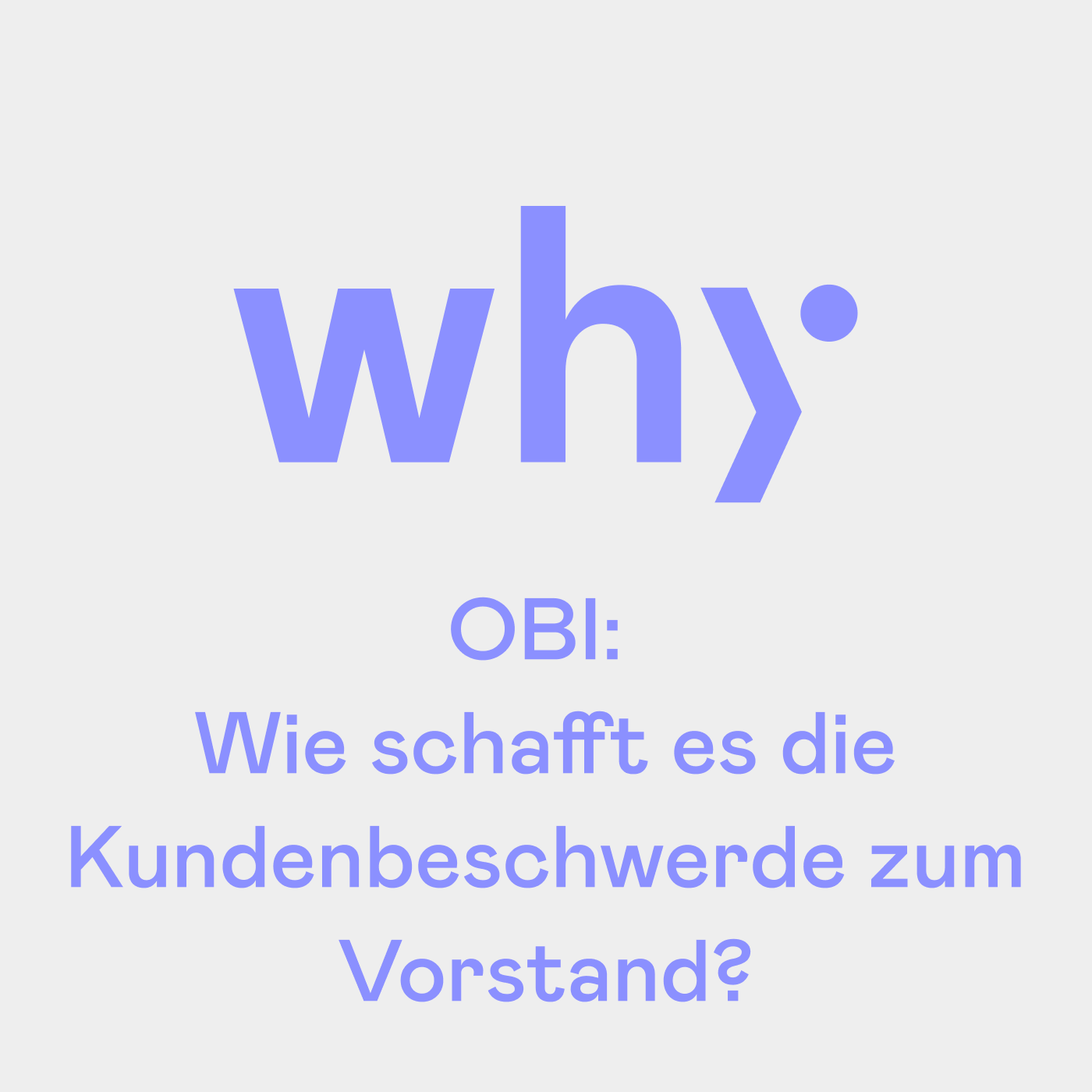 OBI: Wie schafft es die Kundenbeschwerde bis zum Vorstand?