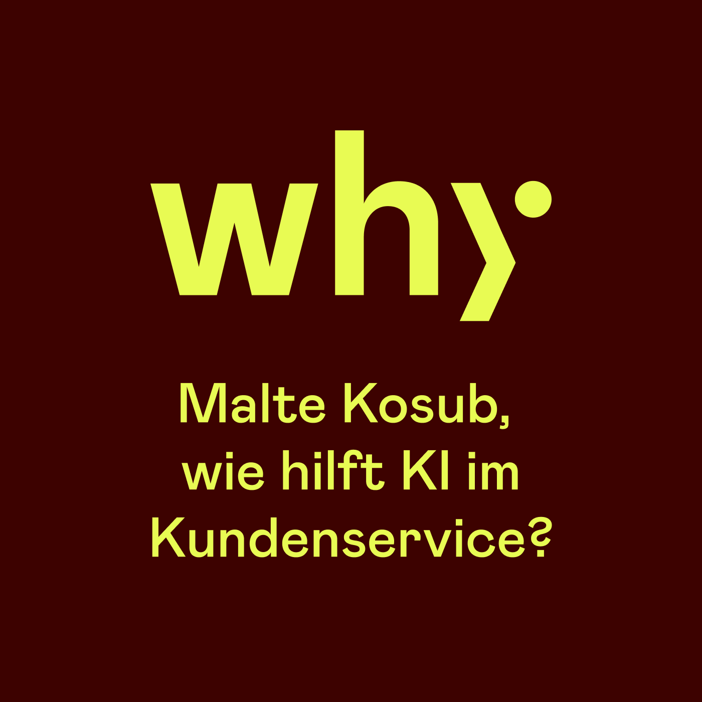 Malte Kosub, wie hilft KI im Kundenservice?
