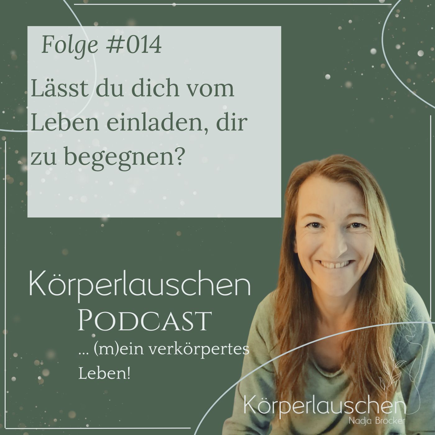 #014: Lässt du dich vom Leben einladen, dir zu begegnen? episode artwork