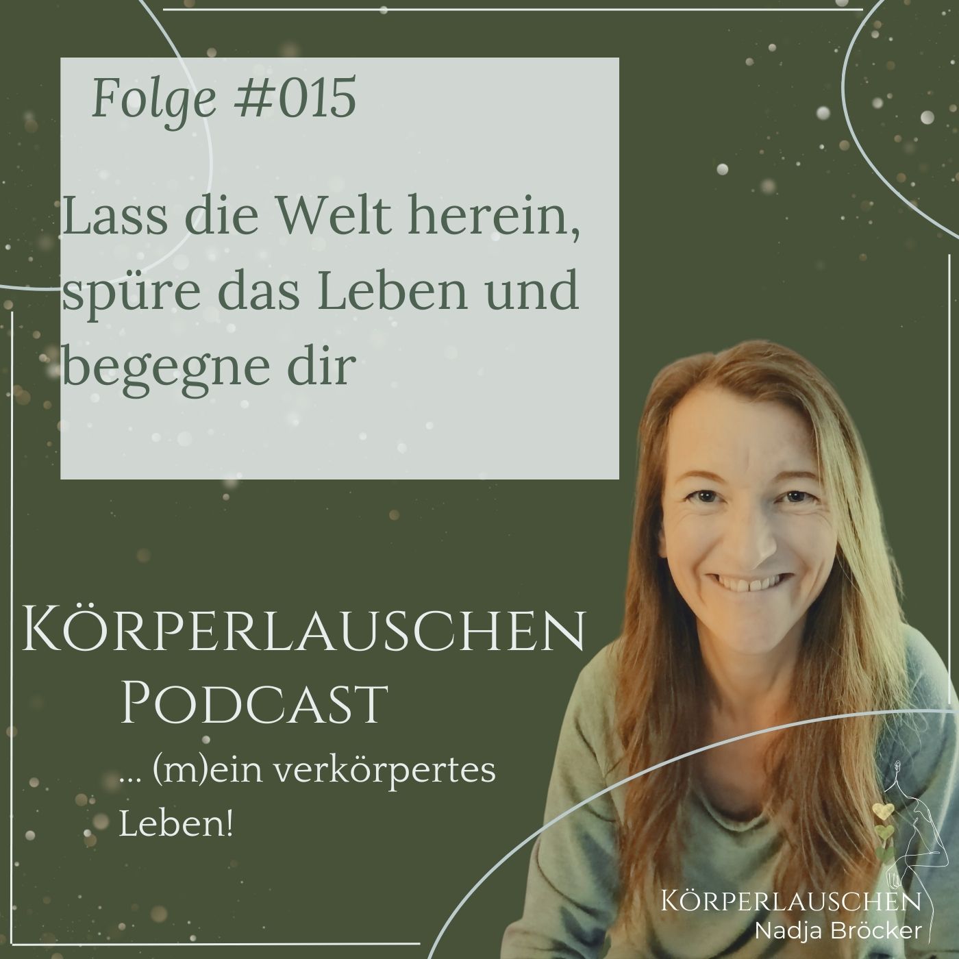 #015: Lass die Welt herein, spüre das Leben und begegne dir. episode artwork