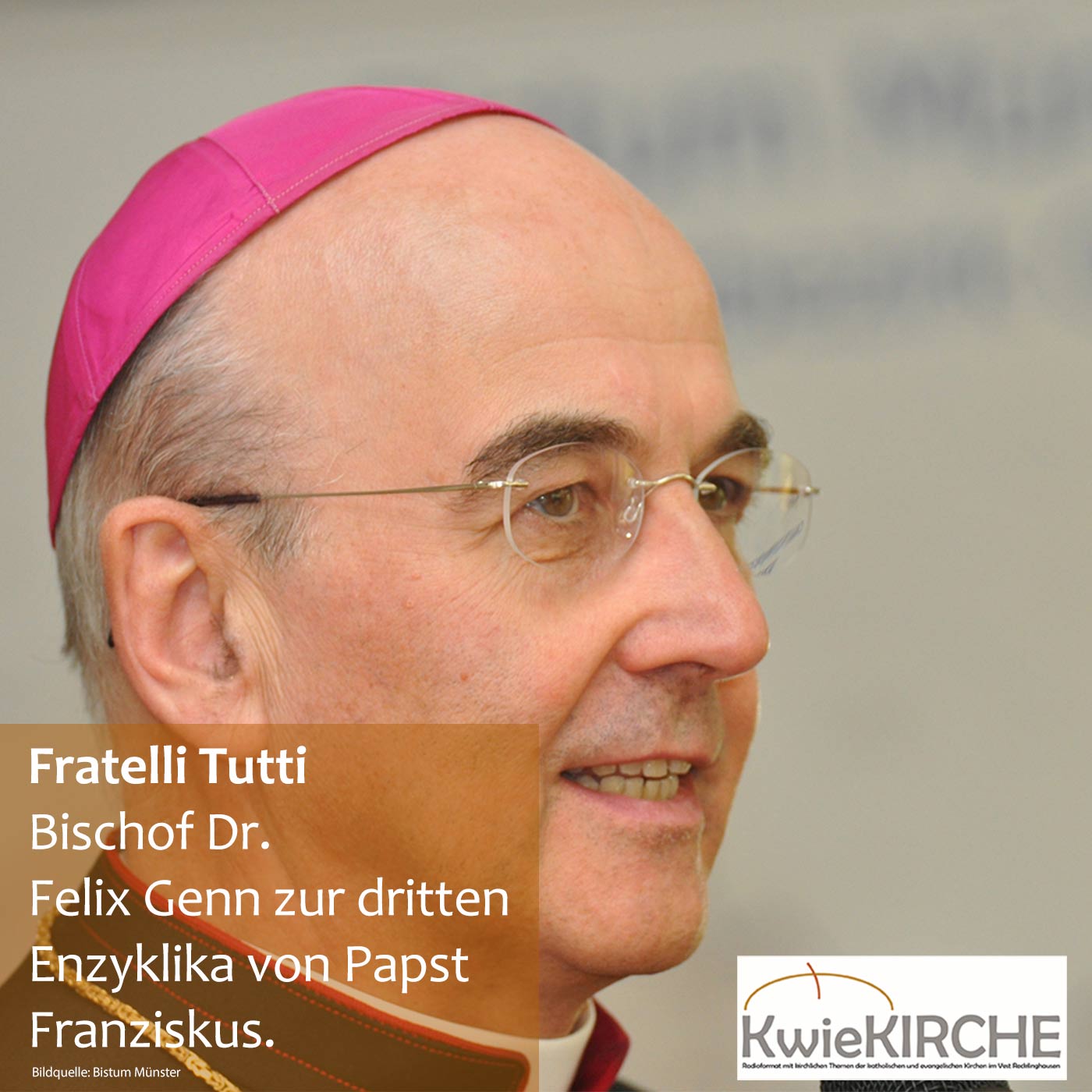 #77 Fratelli Tutti - Das sagt Bischof Felix Genn episode artwork
