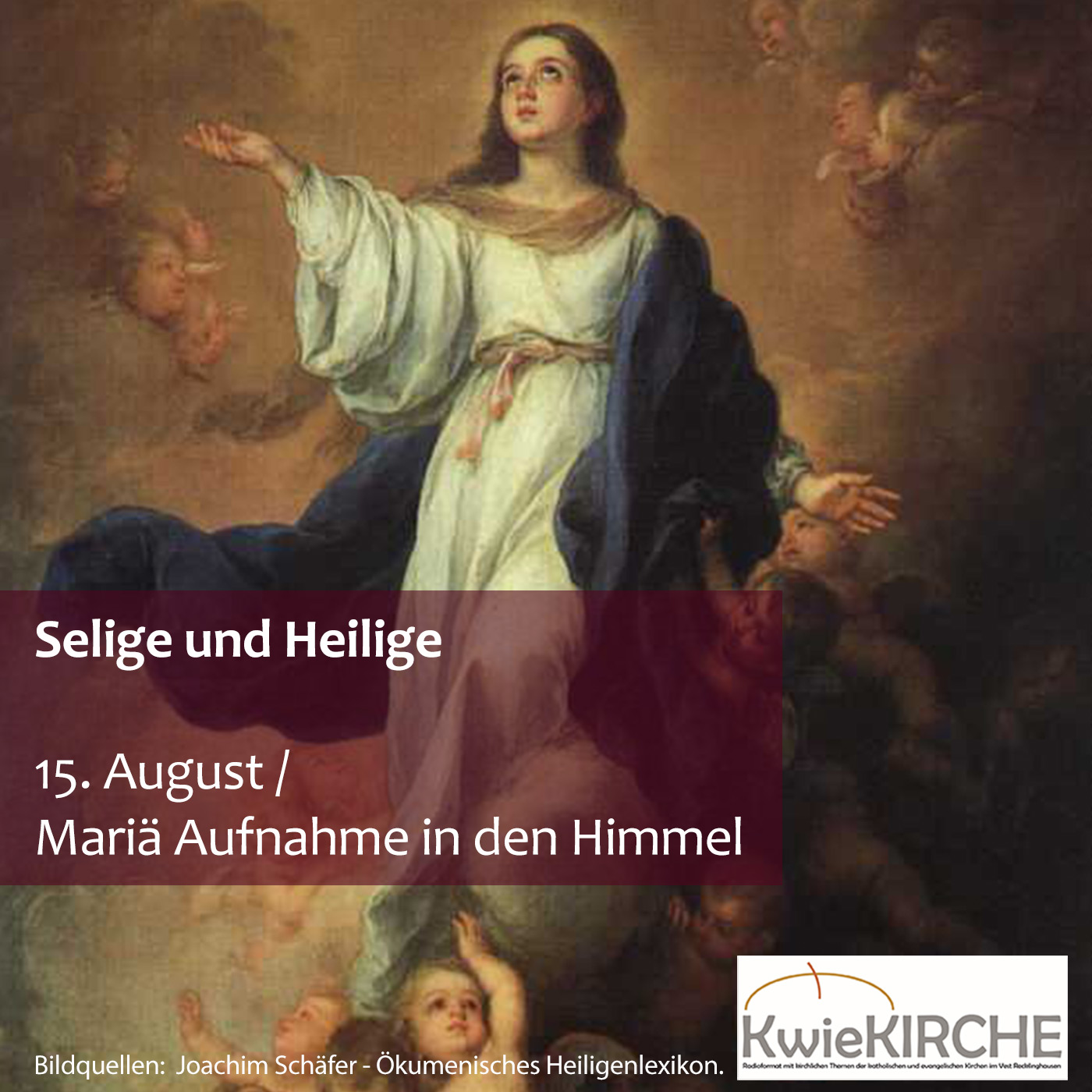 #175 KwieKIRCHE - Selige und Heilige / Heute: Mariä Aufnahme in den Himmel episode artwork