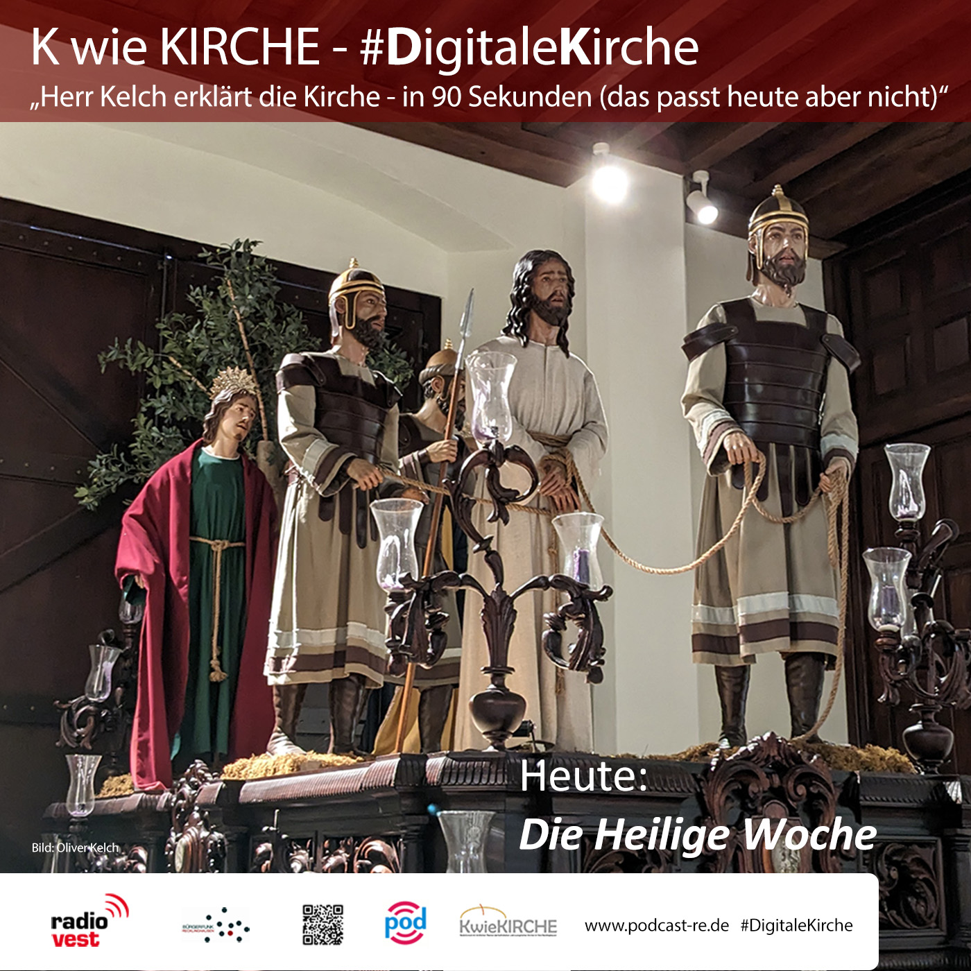 #289 K wie KIRCHE #DigitaleKirche - Herr Kelch erklärt die Kirche (Heute: Die Heilige Woche) episode artwork