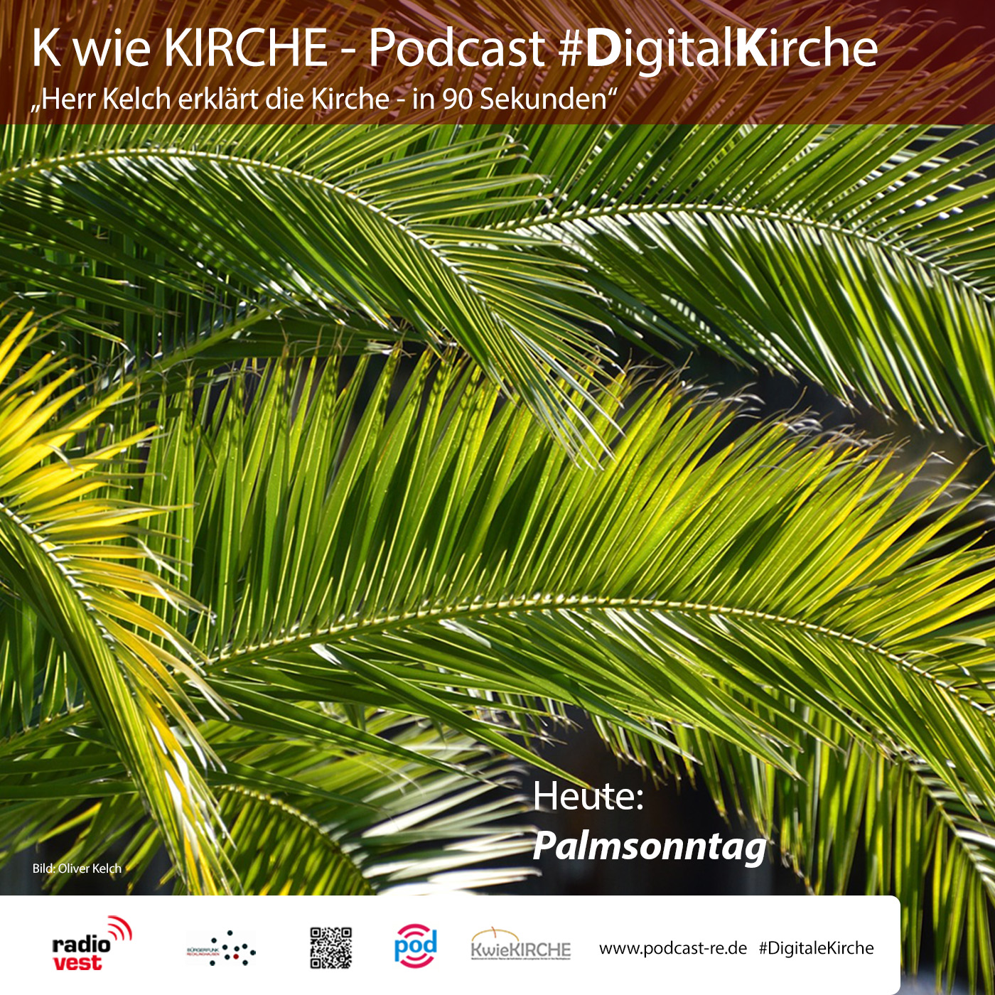 #286 K wie KIRCHE #DigitaleKirche - Herr Kelch erklärt die Kirche (Heute: Palmsonntag) episode artwork