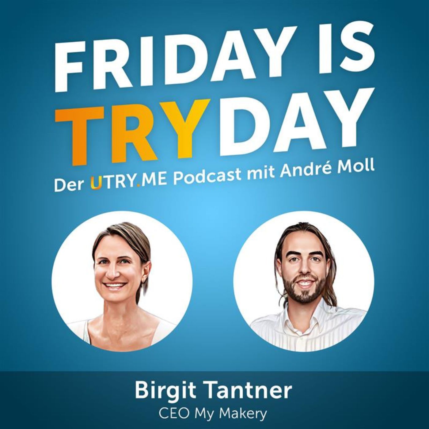 FRIDAY IS TRYDAY – Der UTRY.ME Podcast mit André Moll