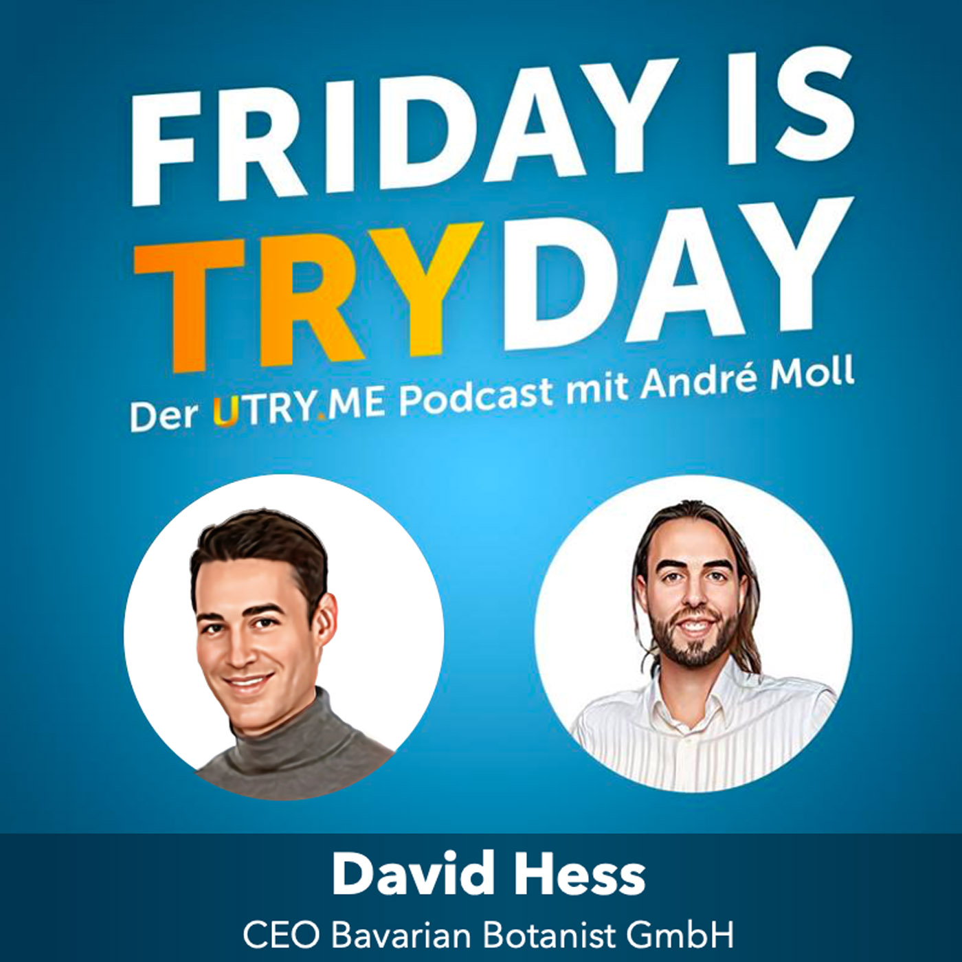 FRIDAY IS TRYDAY – Der UTRY.ME Podcast mit André Moll