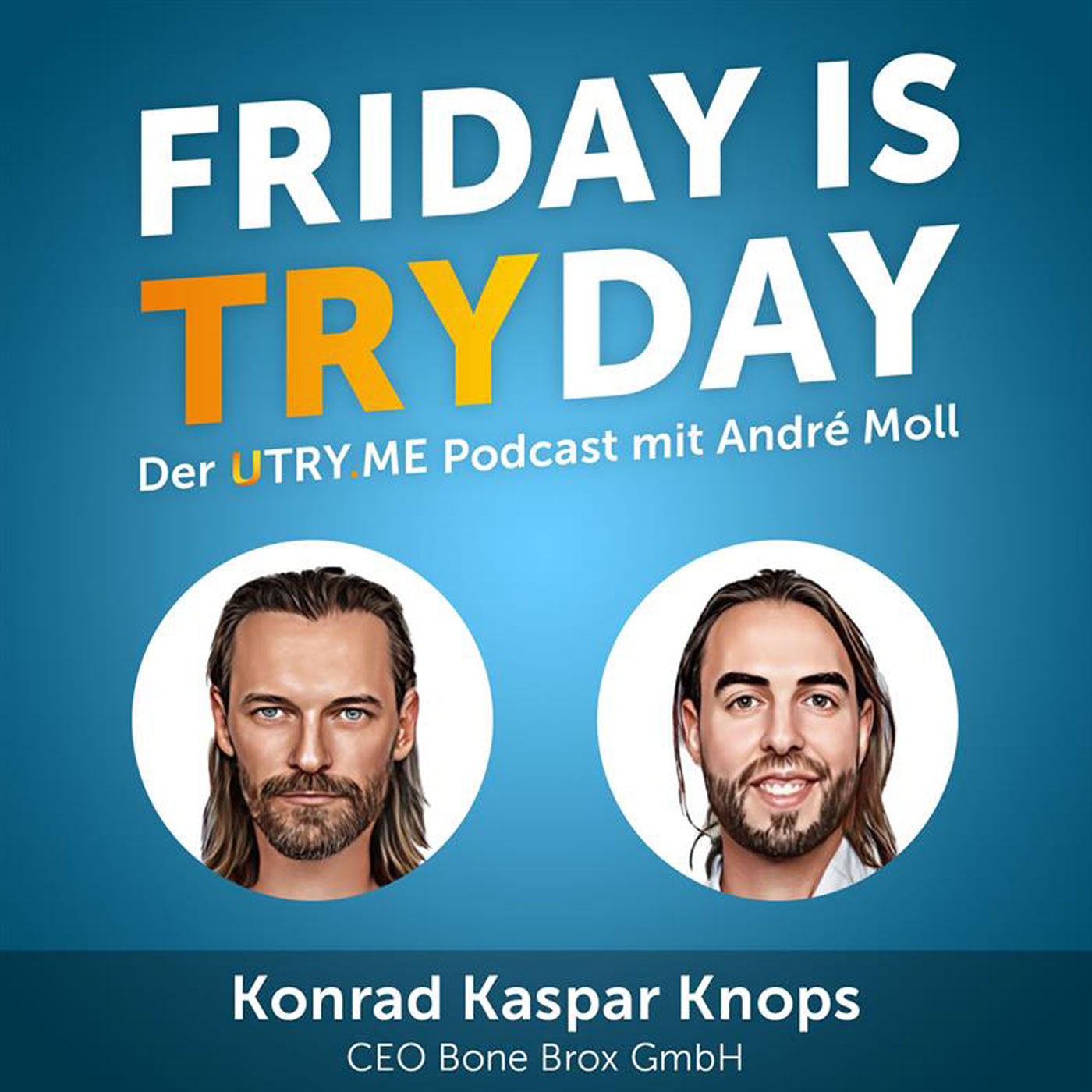 FRIDAY IS TRYDAY – Der UTRY.ME Podcast mit André Moll