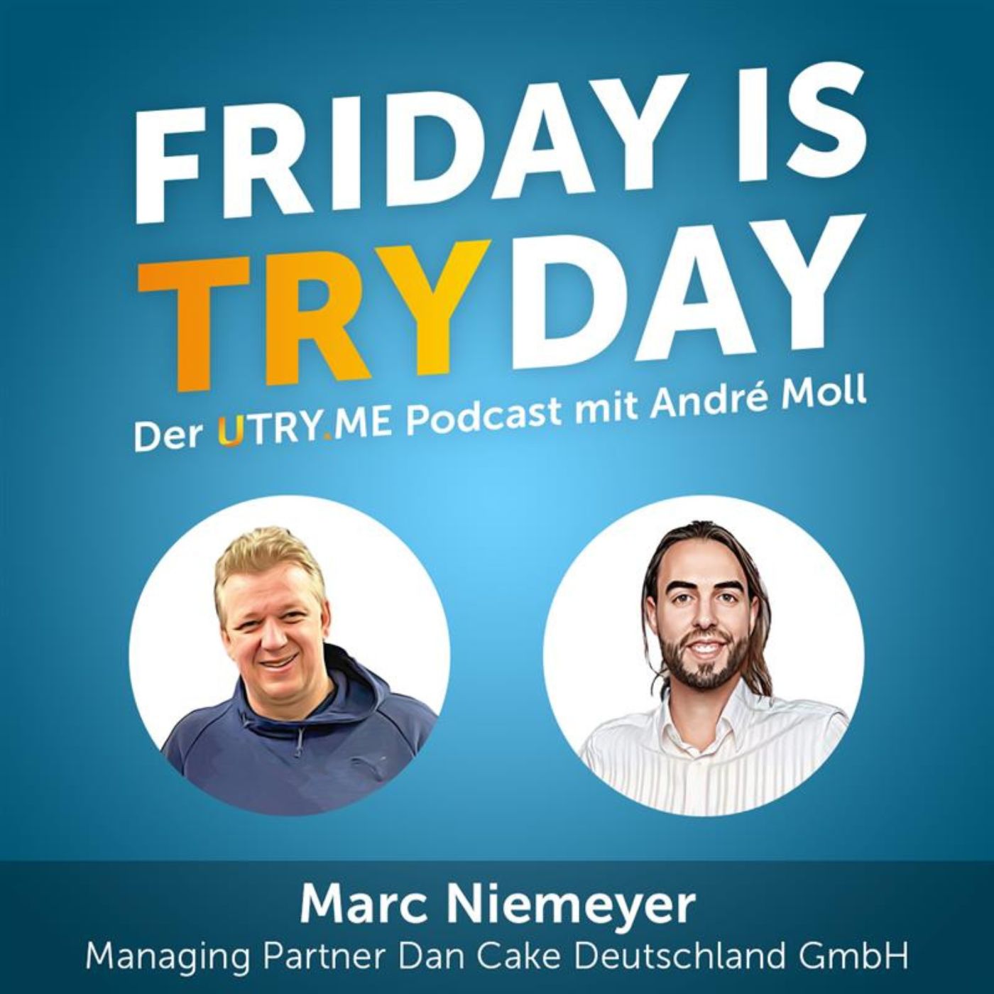 FRIDAY IS TRYDAY – Der UTRY.ME Podcast mit André Moll