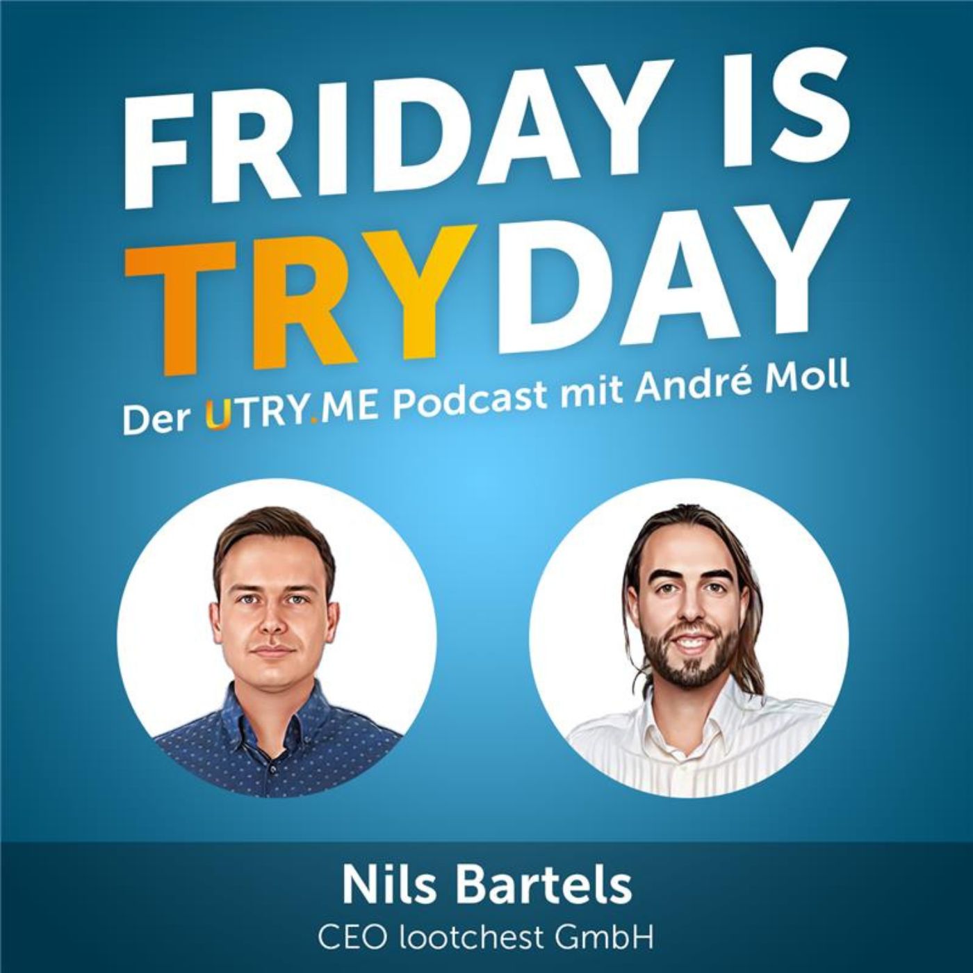 FRIDAY IS TRYDAY – Der UTRY.ME Podcast mit André Moll