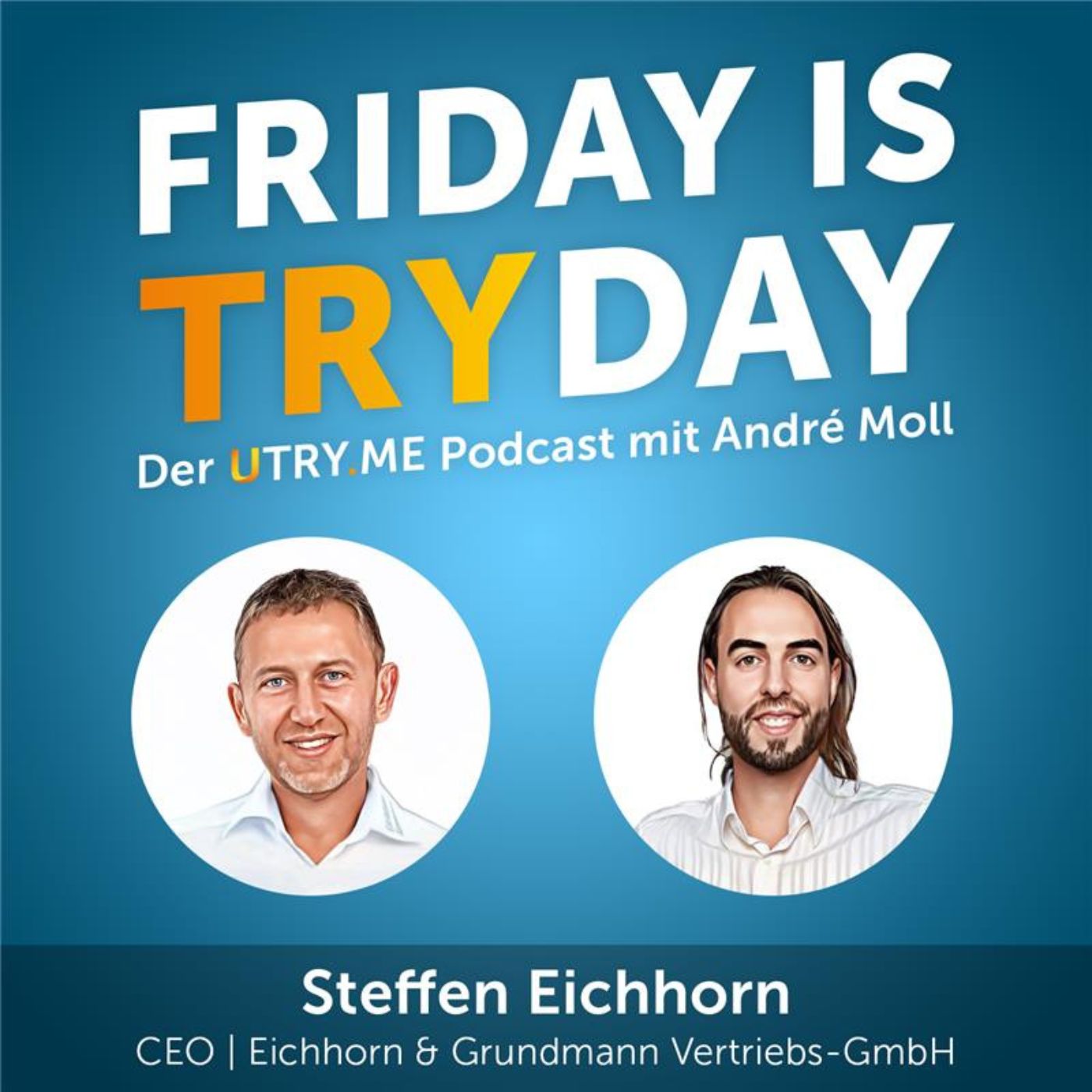 FRIDAY IS TRYDAY – Der UTRY.ME Podcast mit André Moll