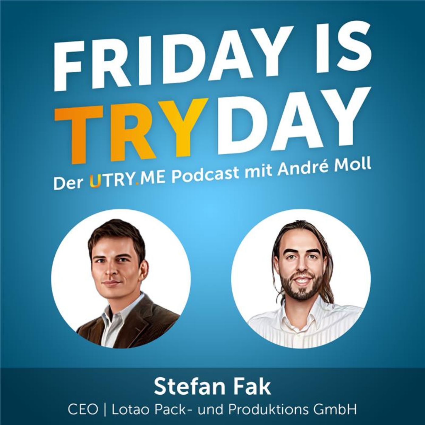 FRIDAY IS TRYDAY – Der UTRY.ME Podcast mit André Moll