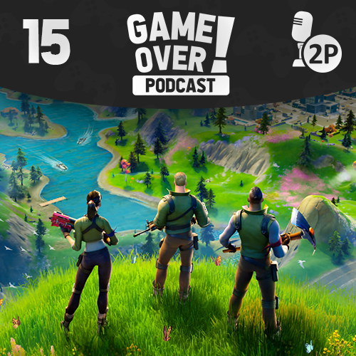 Game Over! #15 - Fortnite