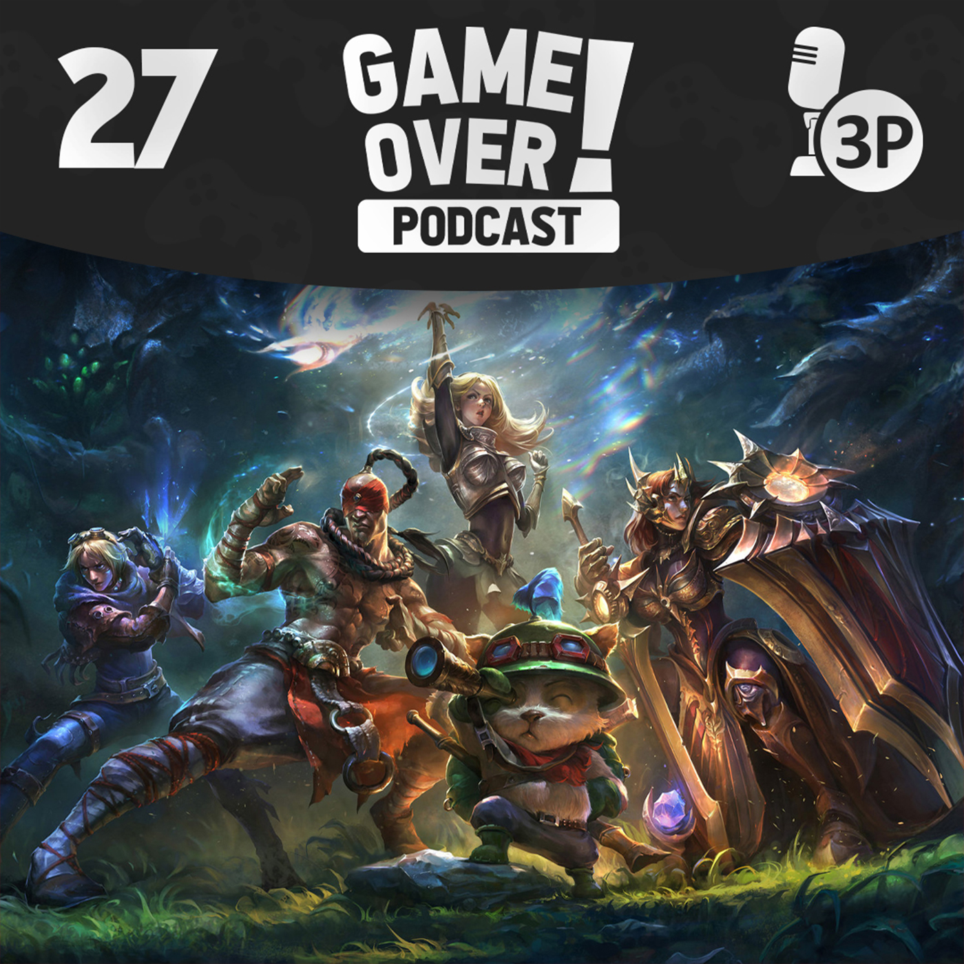 Game Over! #27 - League of Legends