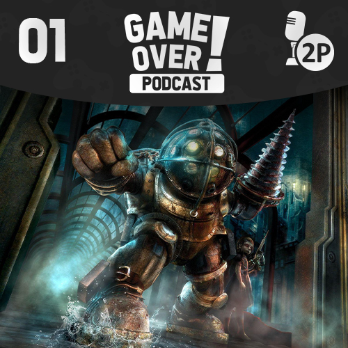 Game Over! #01 - Bioshock episode artwork