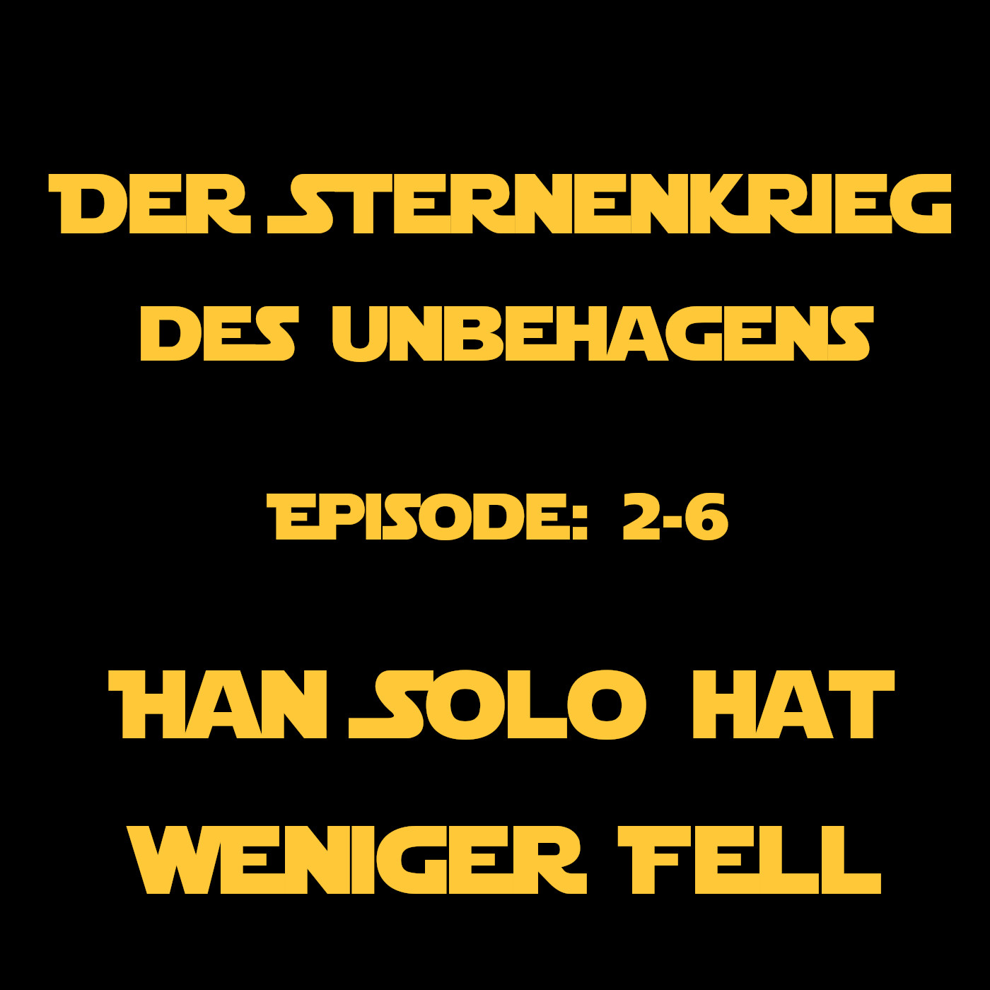 SkdU 2-6: Han Solo hat weniger Fell