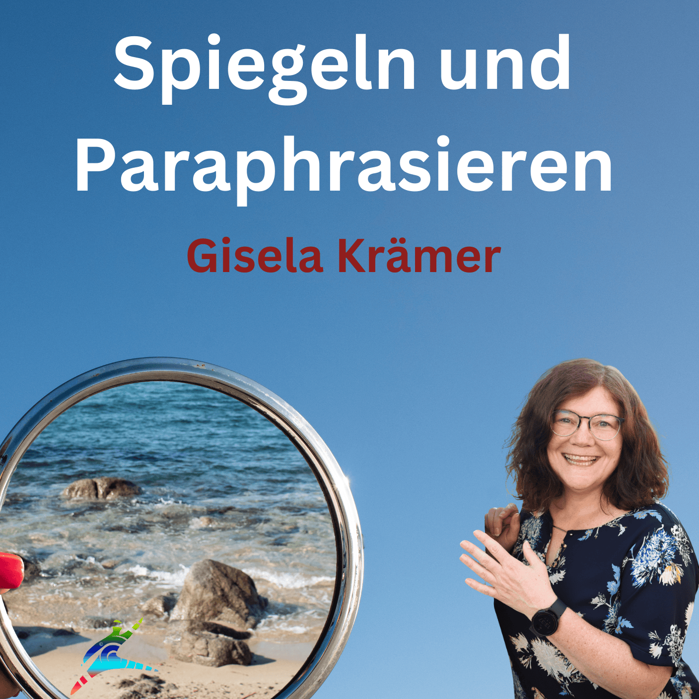 Verstanden statt verdreht: Klar kommunizieren mit Spiegeln und Paraphrasieren