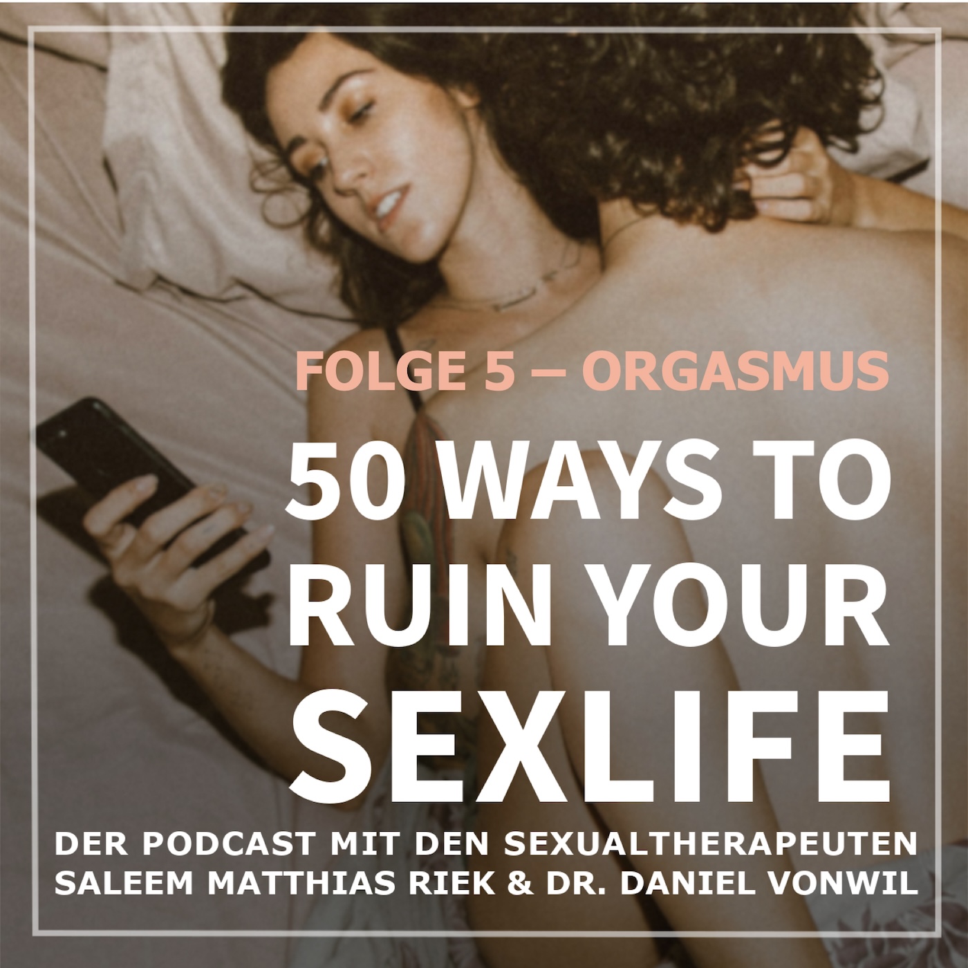 50 Ways to Ruin your Sexlife