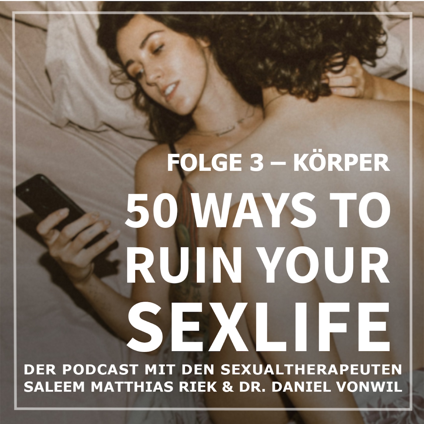50 Ways to Ruin your Sexlife