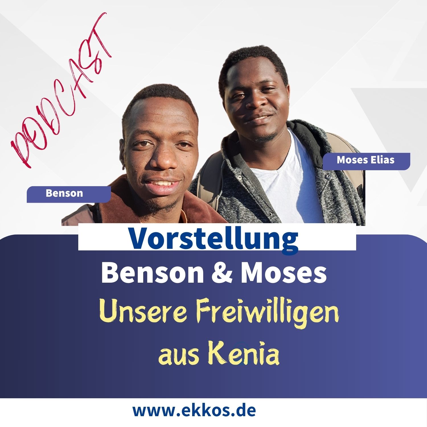 EP2. ST.14: Vorstellung Benson & Moses - unsere Freiwilligen aus Kenia EP2. ST.14: Vorstellung Benson & Moses - unsere Freiwilligen aus Kenia