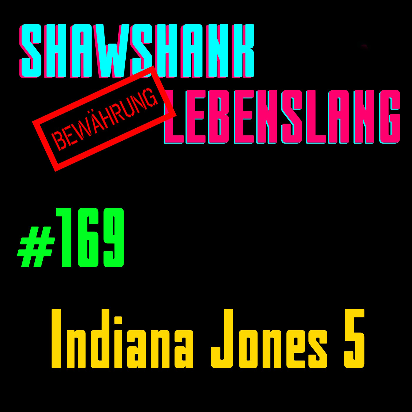 Folge 169 - Indiana Jones 5