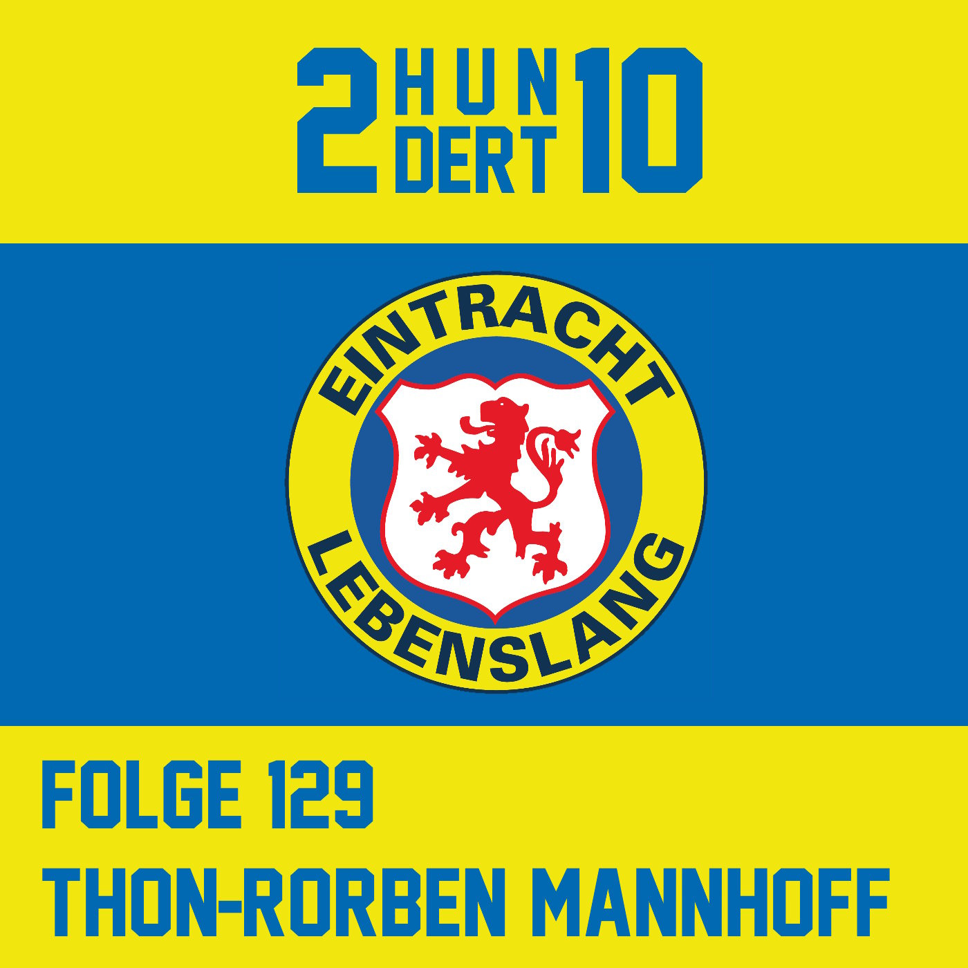 Eintracht Lebenslang Folge 129 - Thon-Rorben Mannhoff