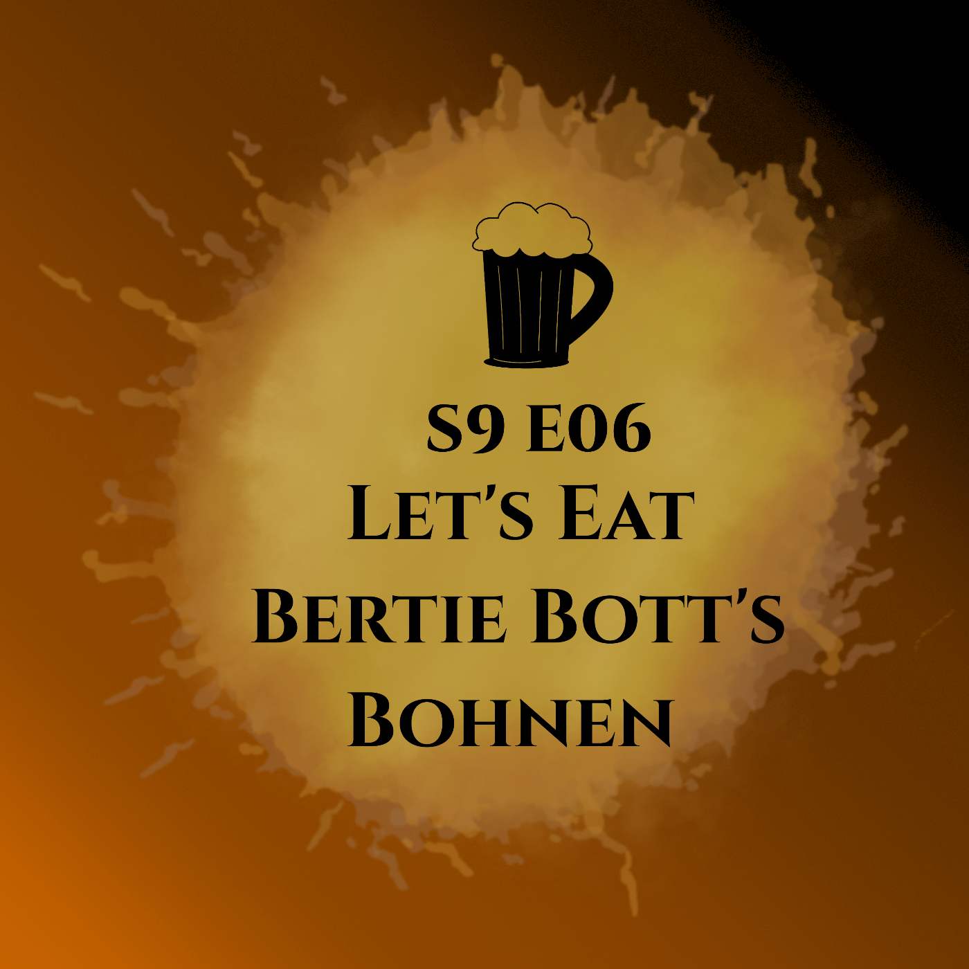 S9E06 Let's Eat Bertie Bott's Bohnen episode artwork