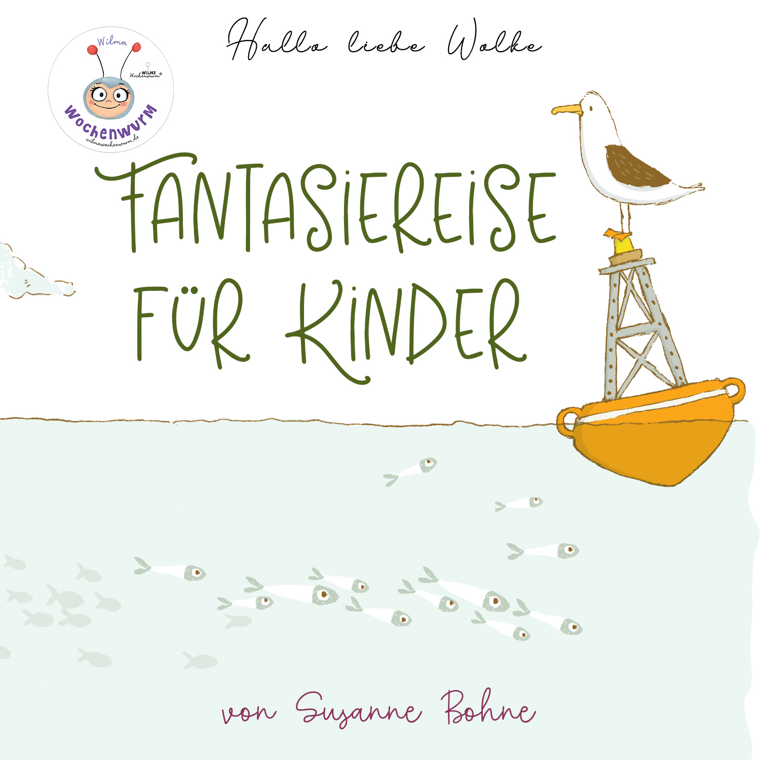 Fantasiereise für Kinder - mit Wilma Wochenwurm am Meer
