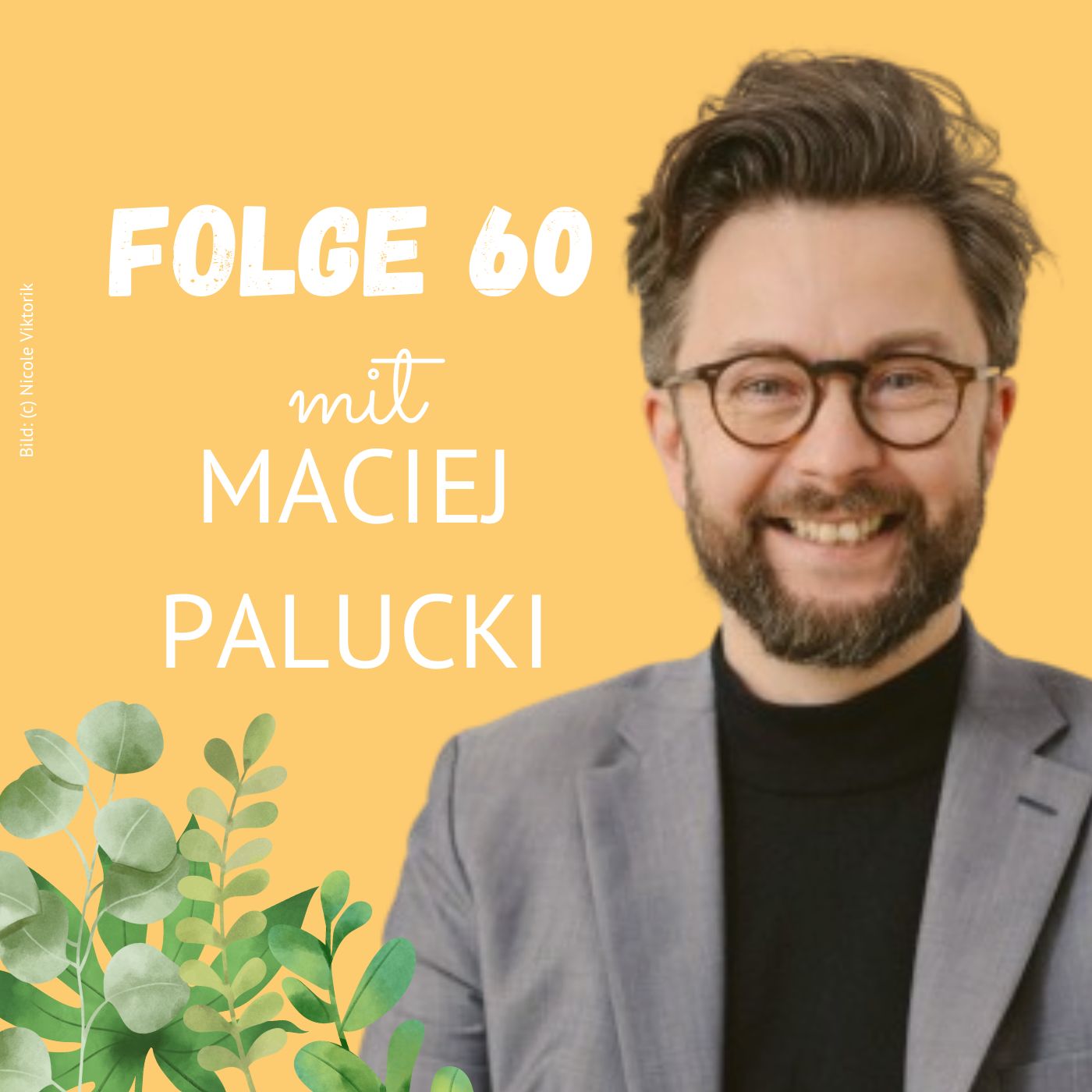 Folge 60: Maciej Palucki über den Zusammenhang zwischen Klimakrise und Gender