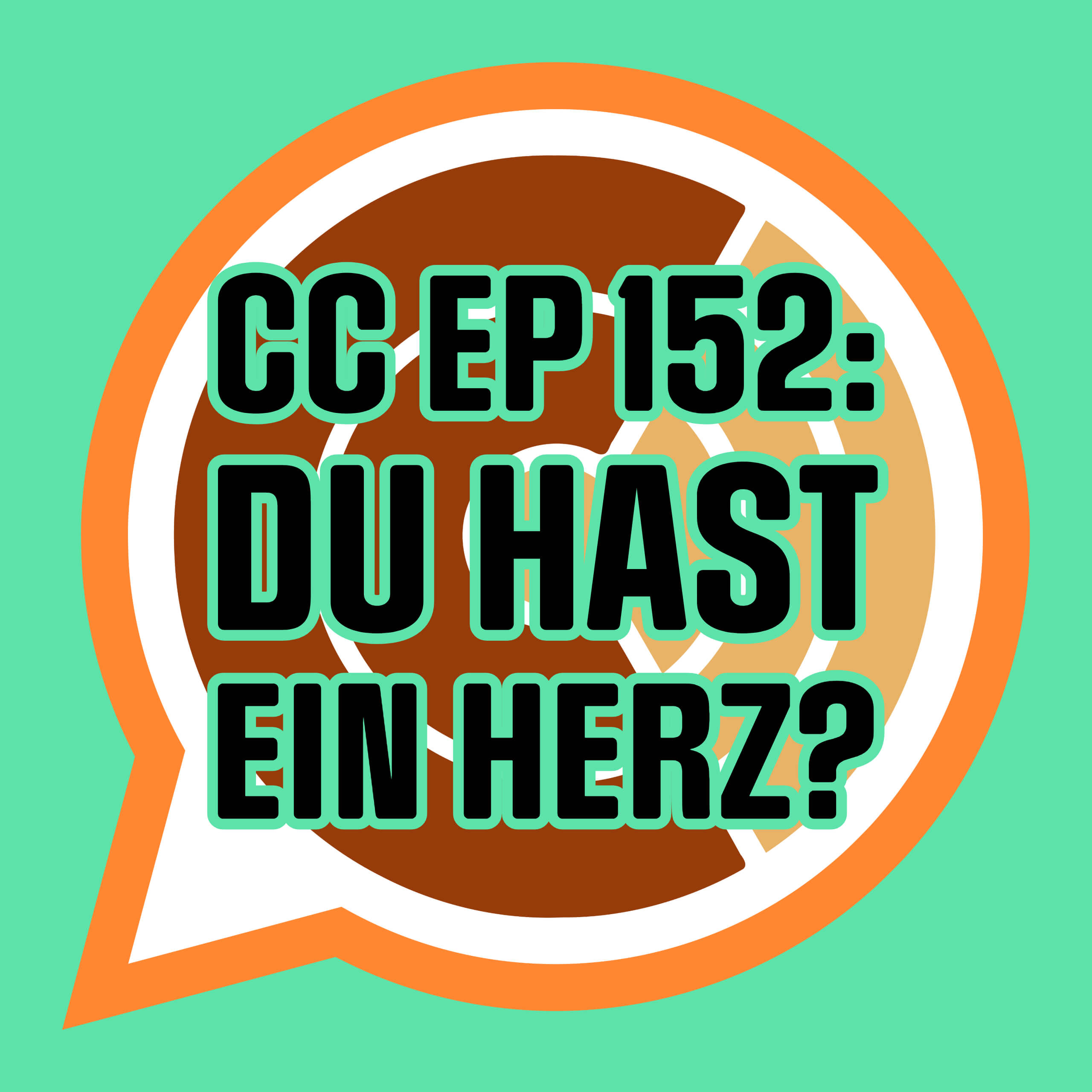 CC152: Du hast ein Herz? CC152: Du hast ein Herz?