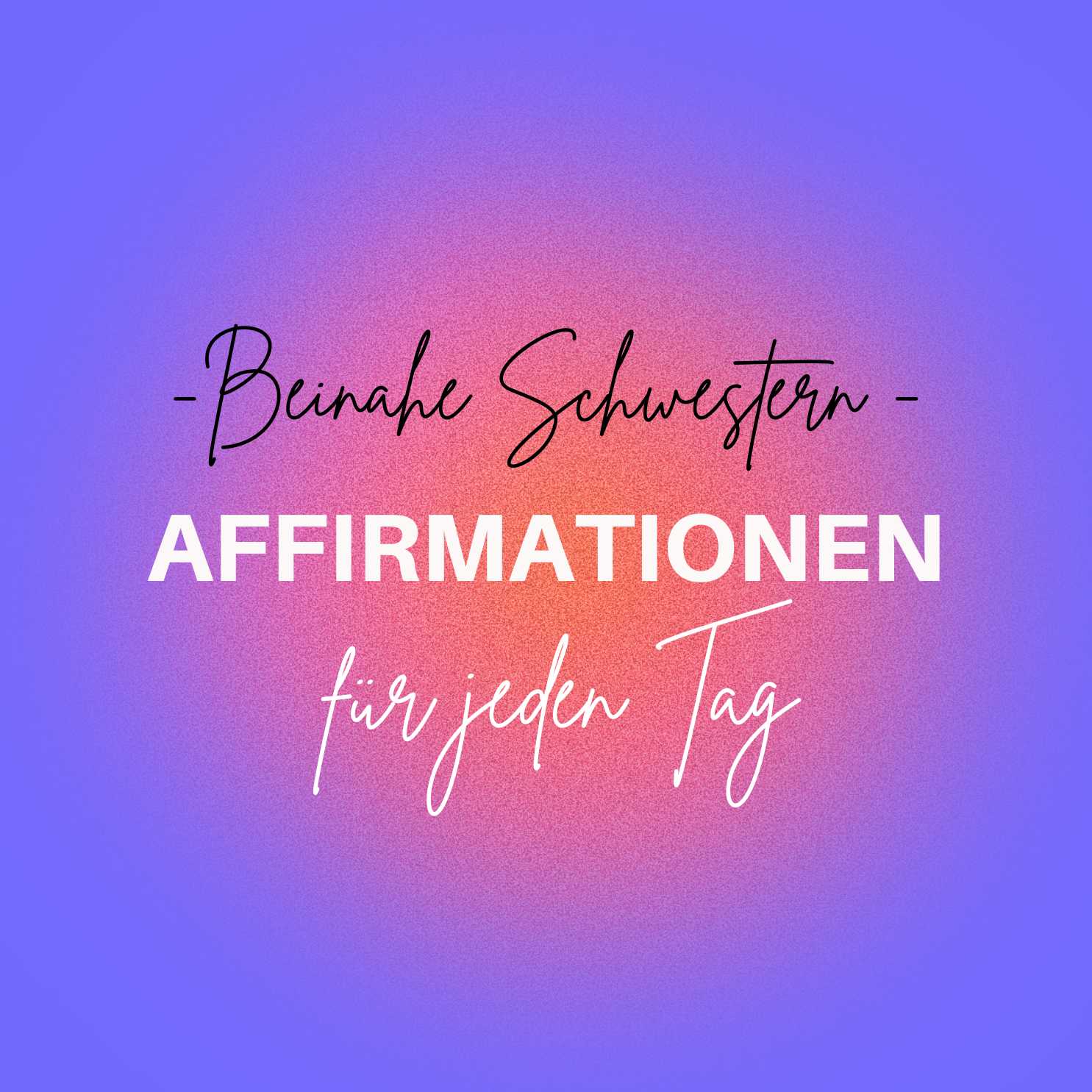 SPECIAL: Positive Affirmationen für jeden Tag SPECIAL: Positive Affirmationen für jeden Tag